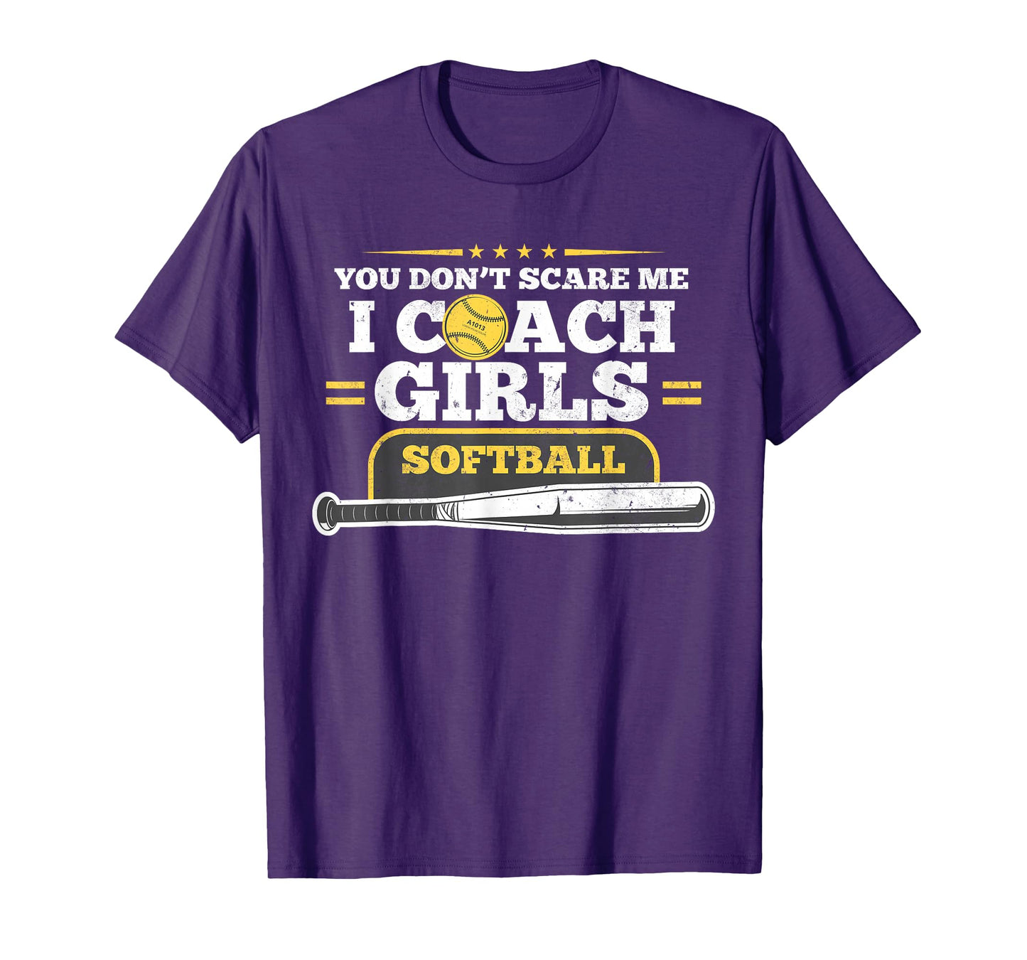You Don't Scare Me I Coach Girls Softball Gift For Birthday T-Shirt