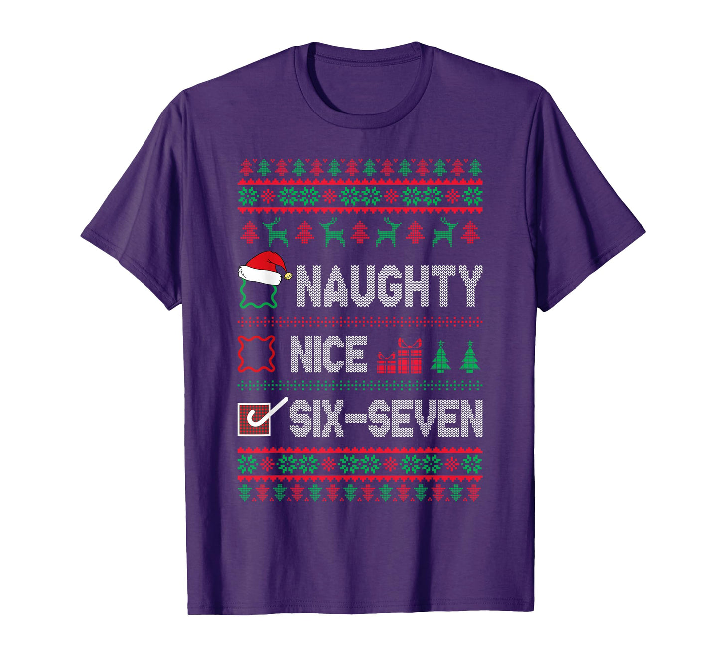 Naughty Nice 6 7 Funny Brainrot Meme Ugly Xmas Six Seven 67 T-Shirt