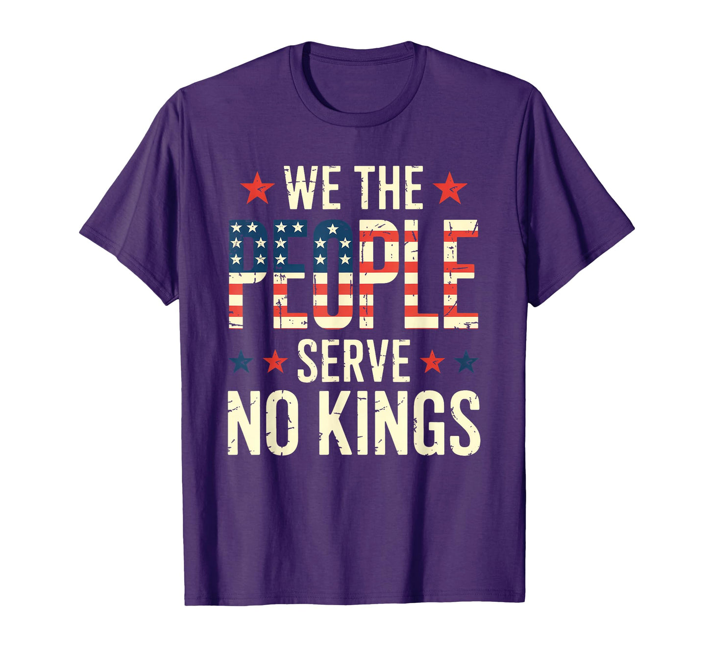 We The People Serve No Kings Shirt No King Patriotic Freedom T-Shirt