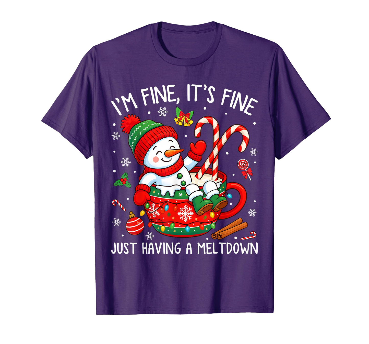 I’m Fine It's Fine Just Having Meltdown Christmas Snowman T-Shirt