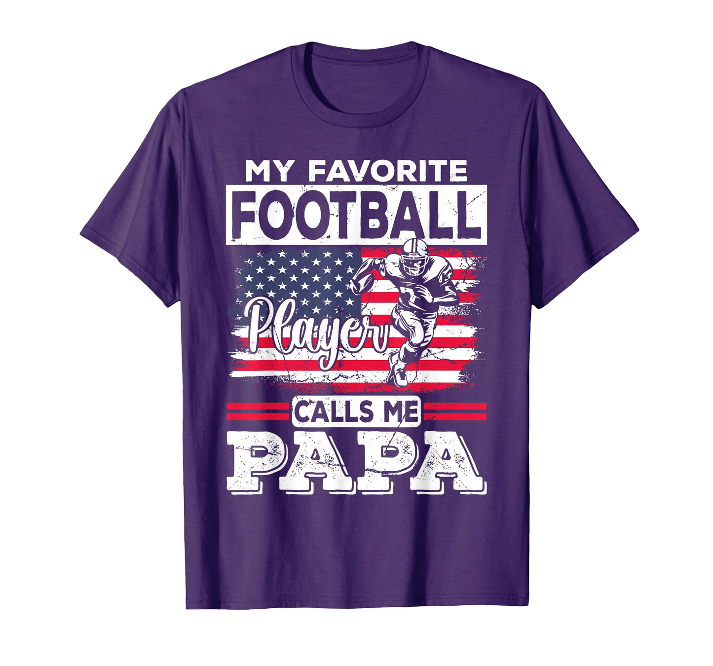 My Favorite Football Player Calls Me Papa USA Flag American T-Shirt