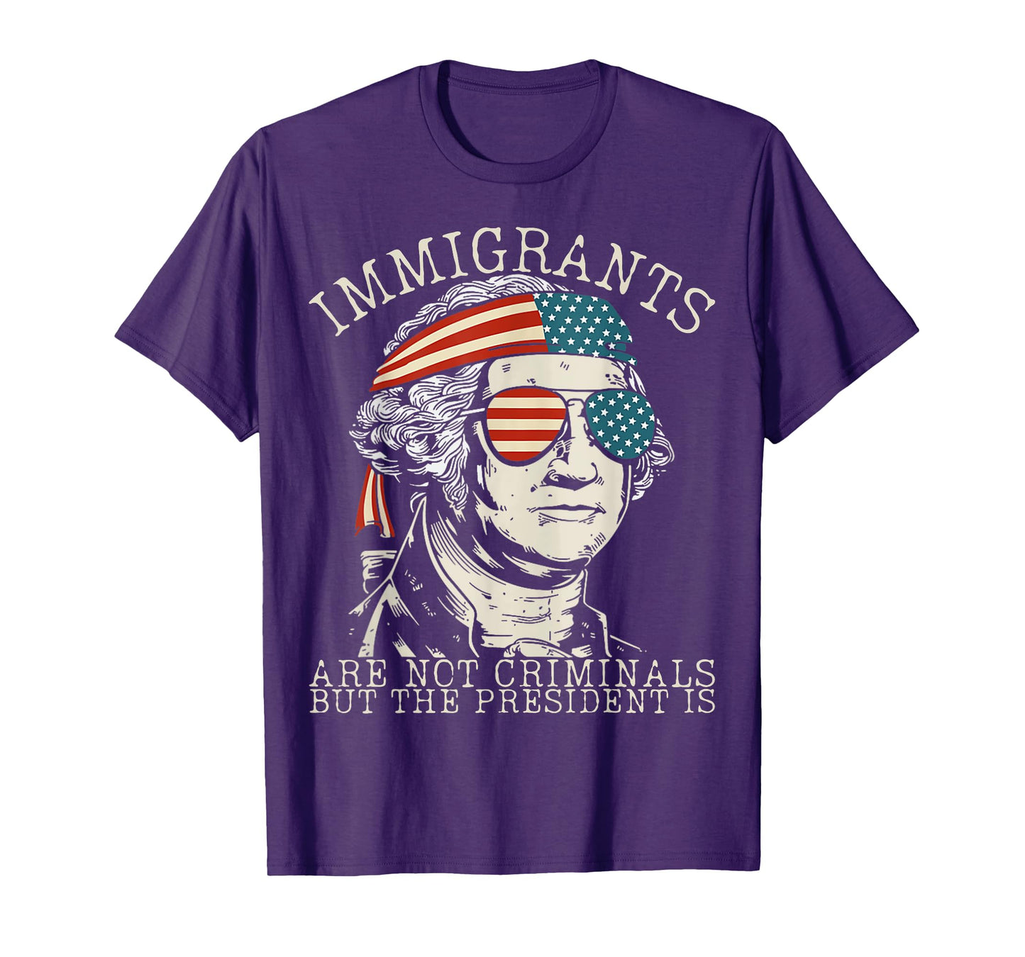 Immigrants Are Not Criminals But The President Is Funny T-Shirt