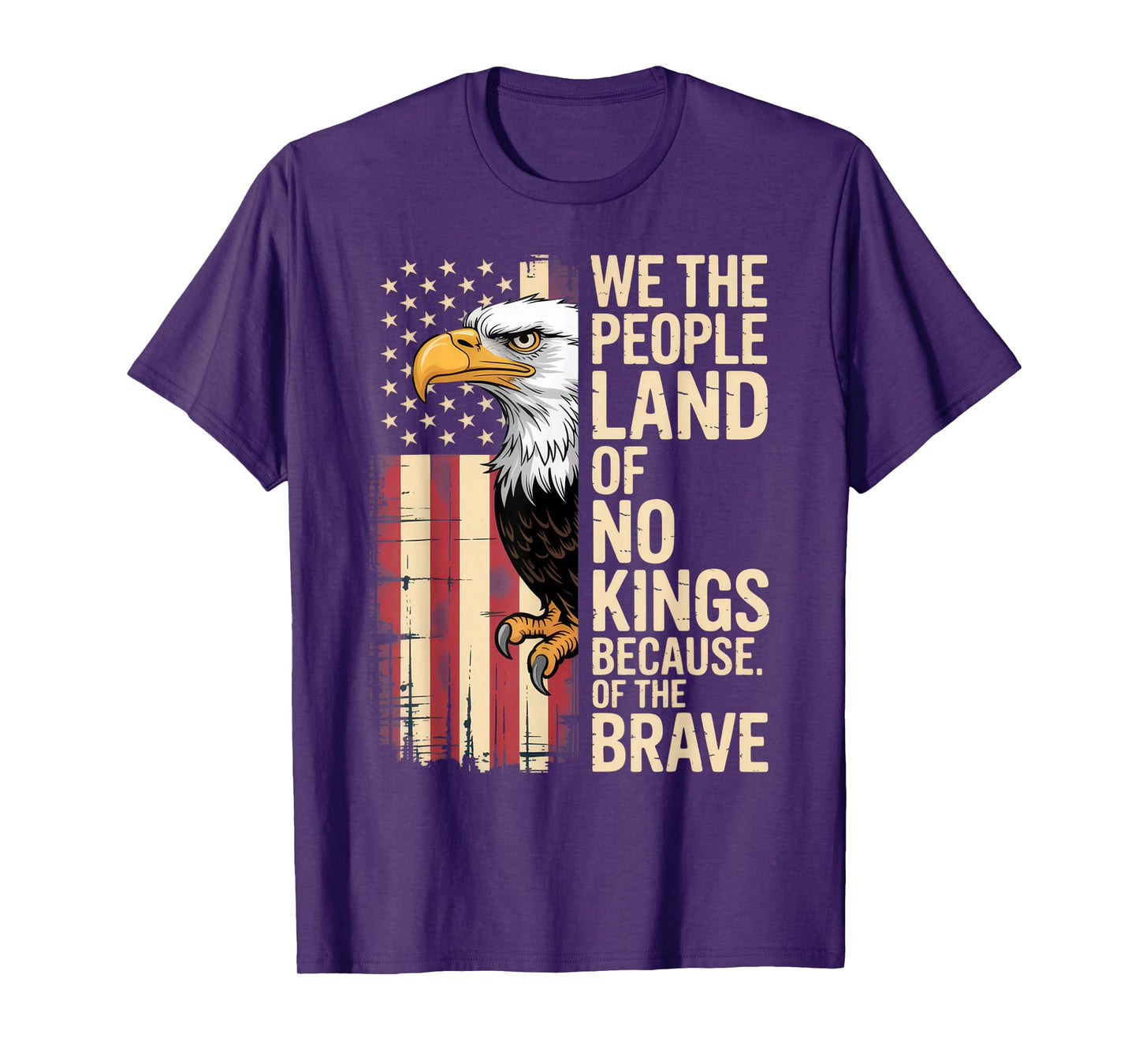We The People Land of No Kings Brave Patriots American Pride T-Shirt