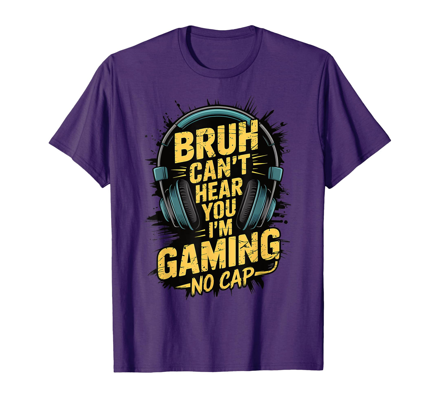 Bruh Can't Hear You I'm Gaming No Cap Gamer Video Games Boys T-Shirt
