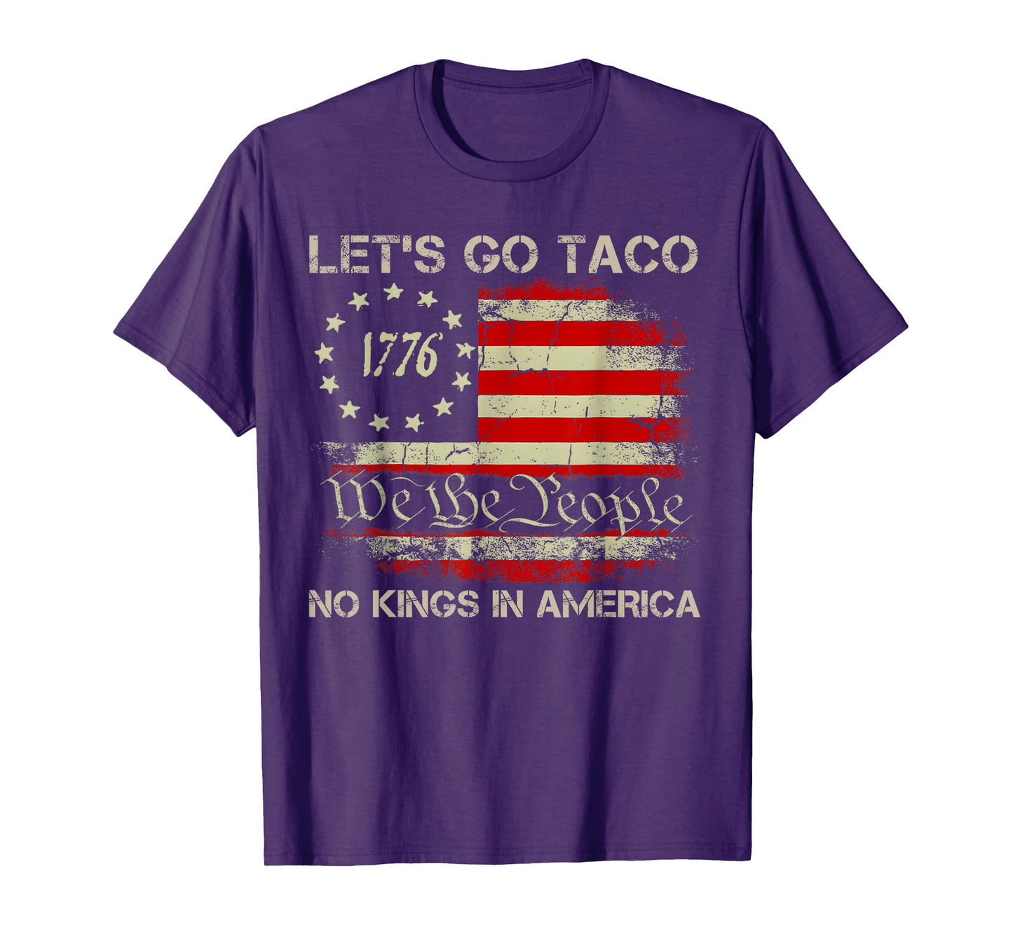 Let's go Taco No Kings In America Since 1776 American Flag T-Shirt