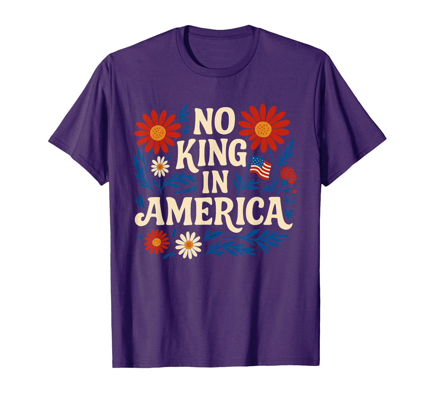 No King in America Men Women Floral 4th July No Kings T-Shirt