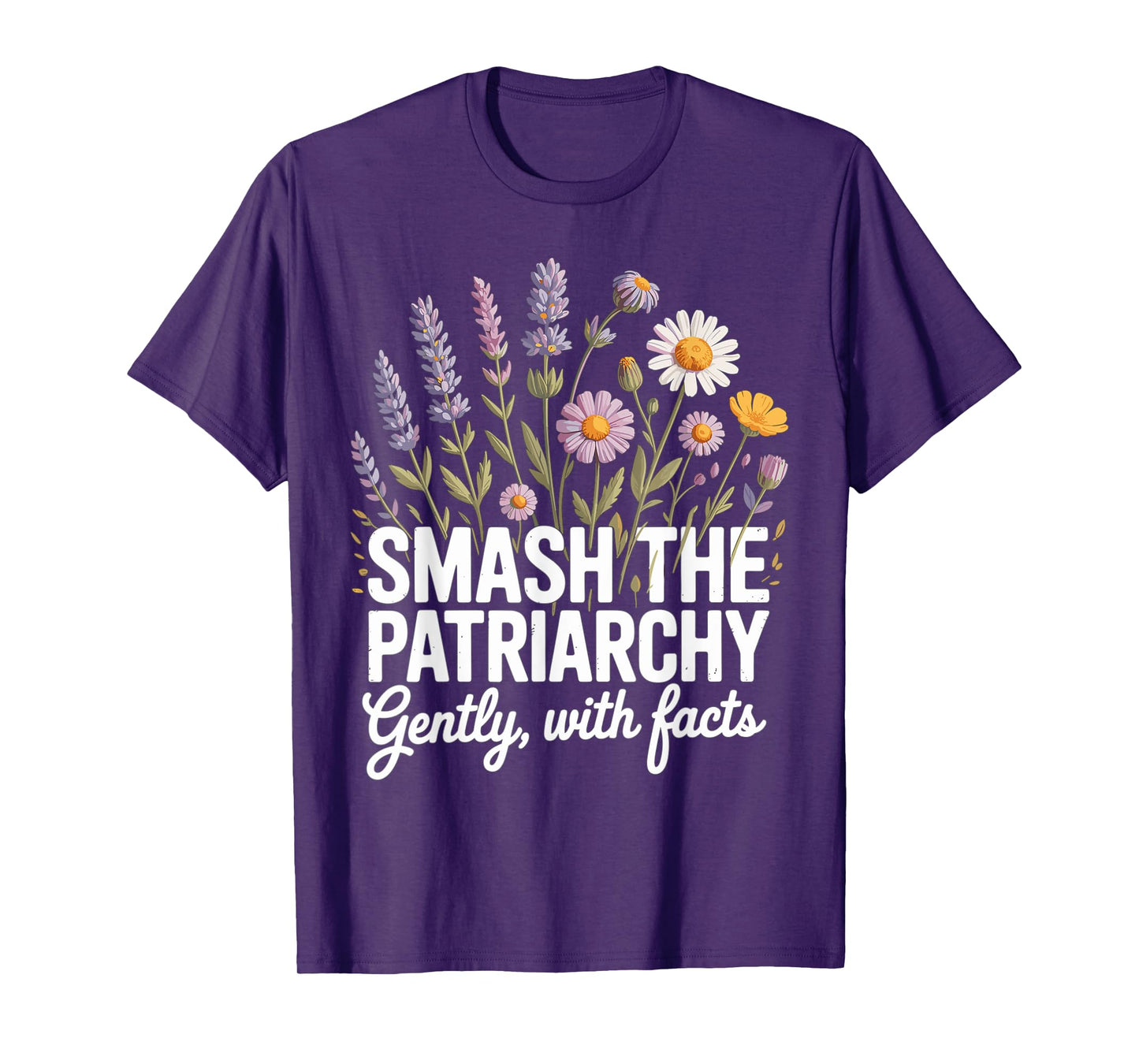 Smash Patriarchy Floral Feminist Facts Quote T-Shirt