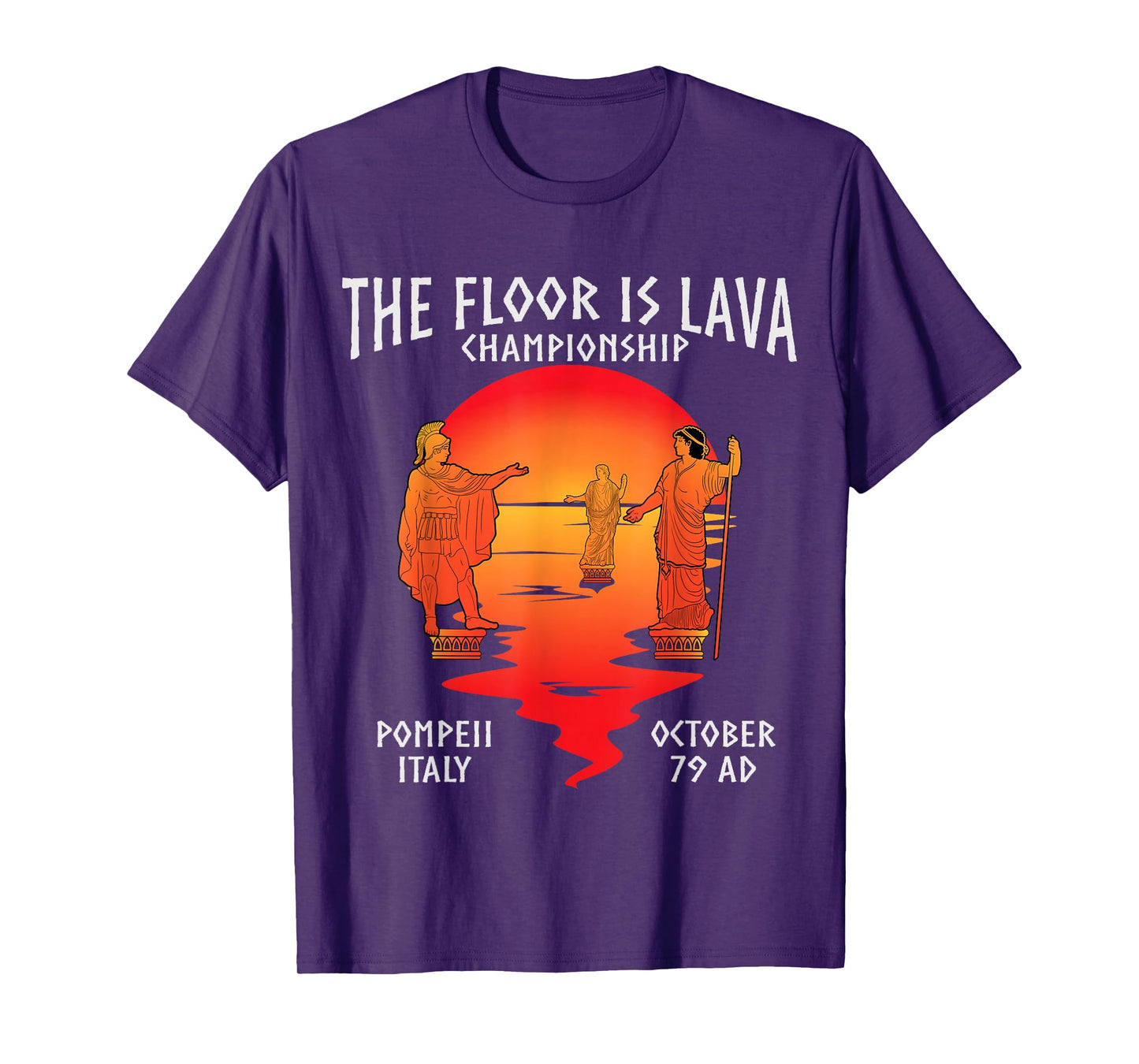The Floor Is Lava Championship Pompeii T-Shirt
