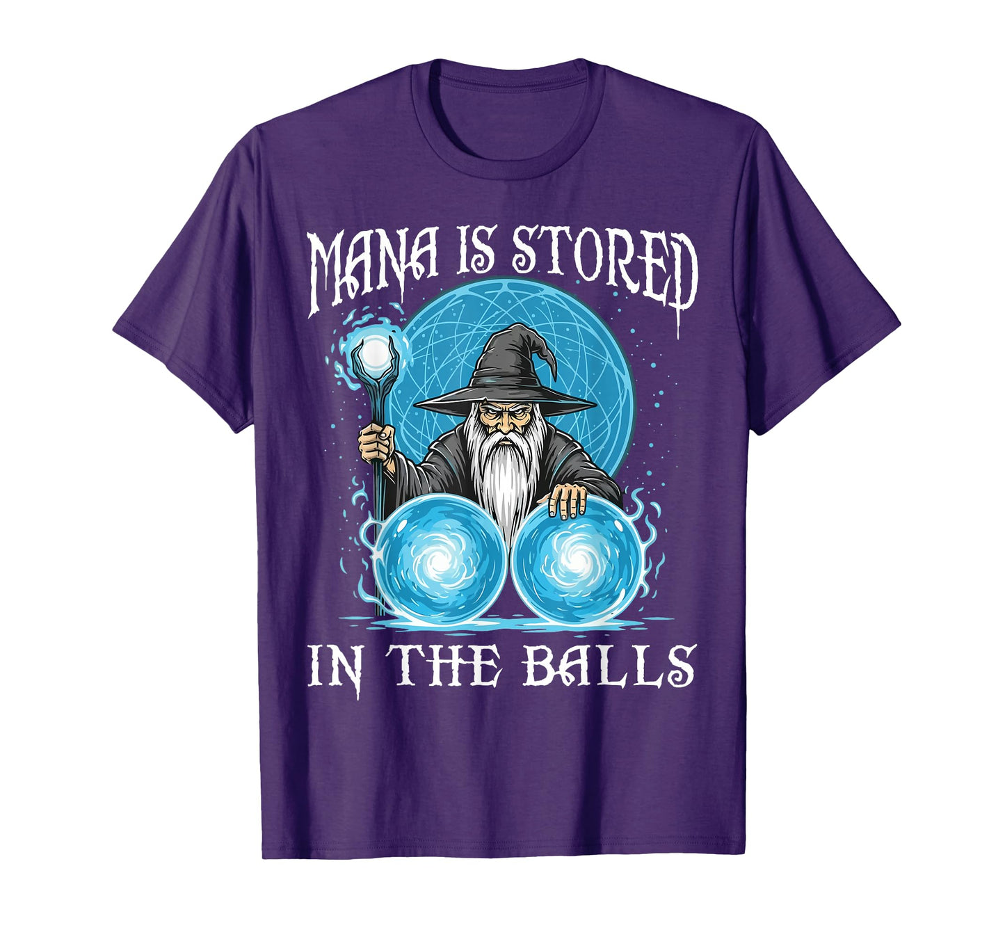 Mana is Stored in The Balls Wizard Magic Sorcerer Witcher T-Shirt
