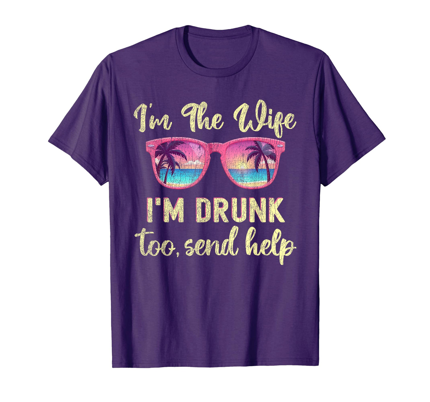 I'm The Wife I'm Drunk Too Matching Couples Funny Drinking T-Shirt
