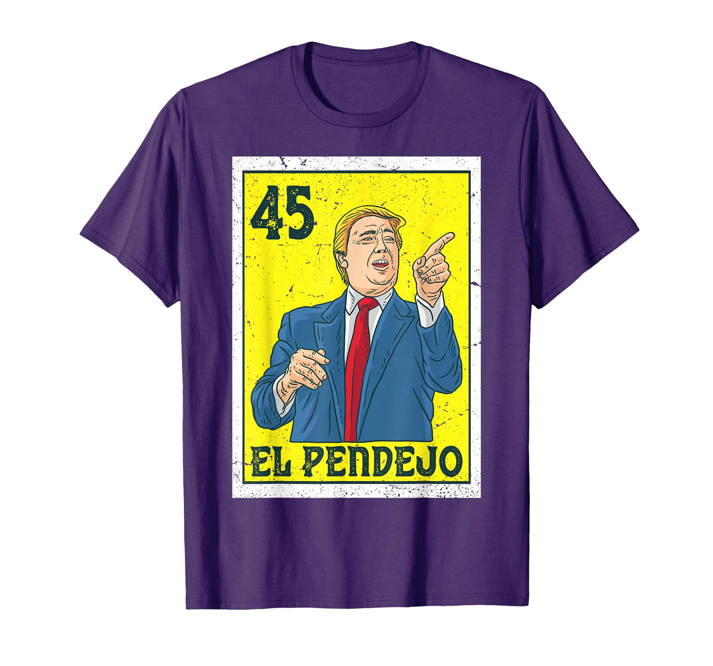 El Pendejo Anti President Donald Trump 45 USA Vote Democrats T-Shirt