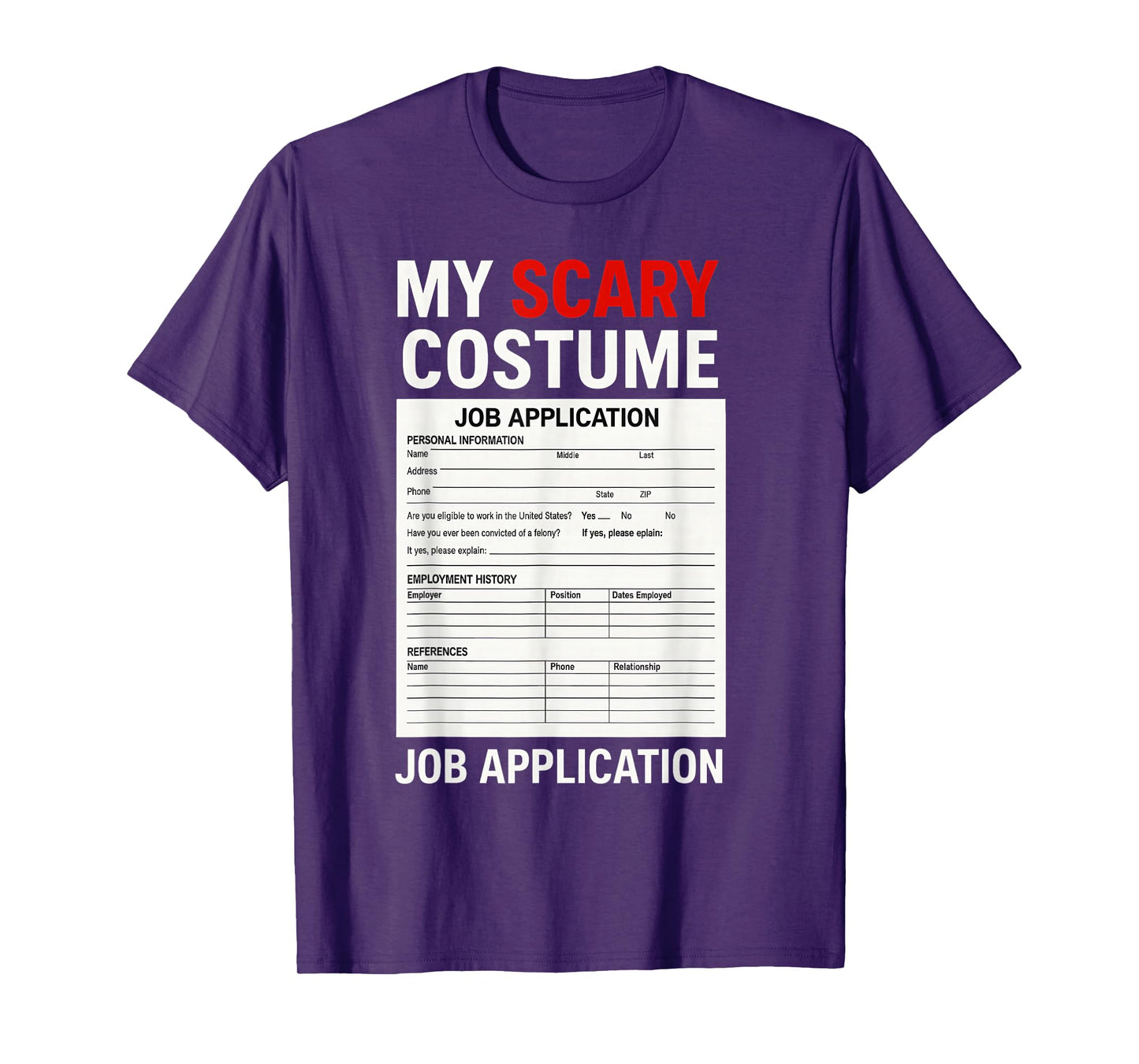 Job Application Funny Scary Halloween Costume Trick or Treat T-Shirt