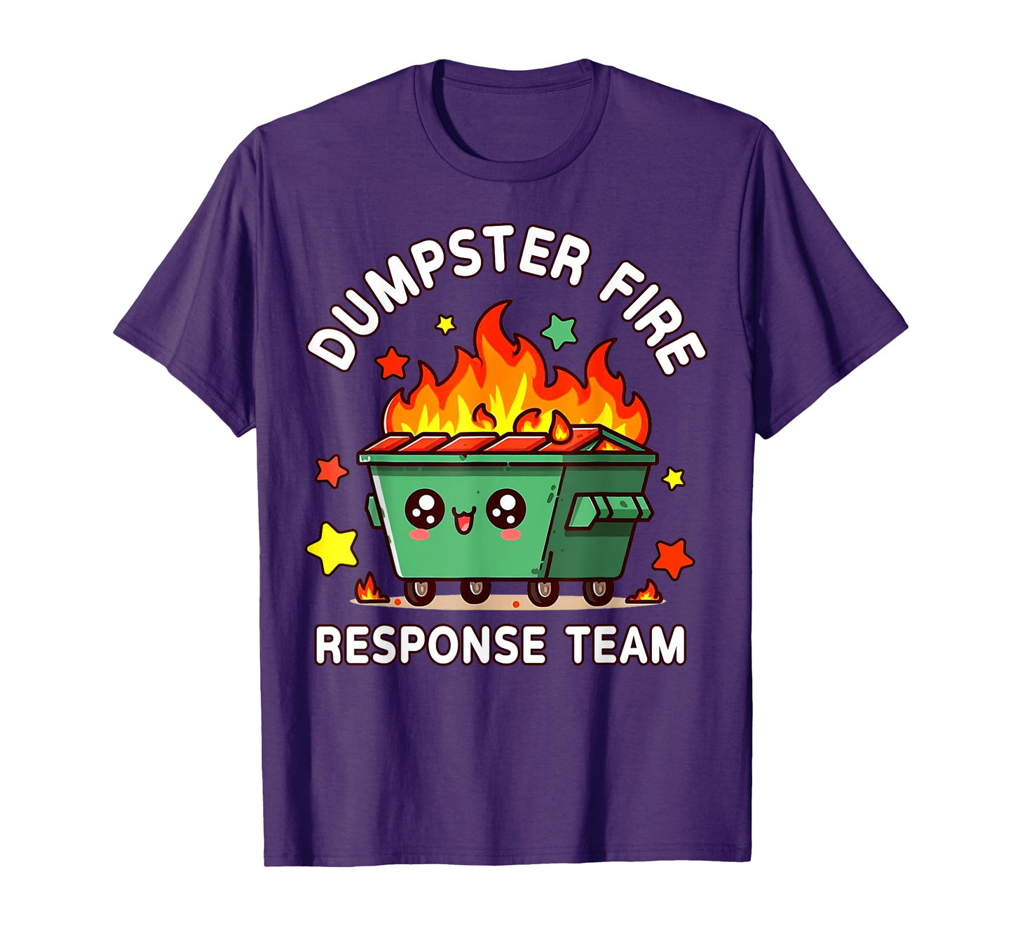 Funny Dumpster Fire Response Team Meme Funny Work Humor T-Shirt