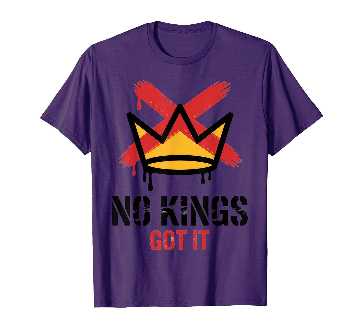 No Kings Got It Statement for Empowered Individuals and Bold T-Shirt