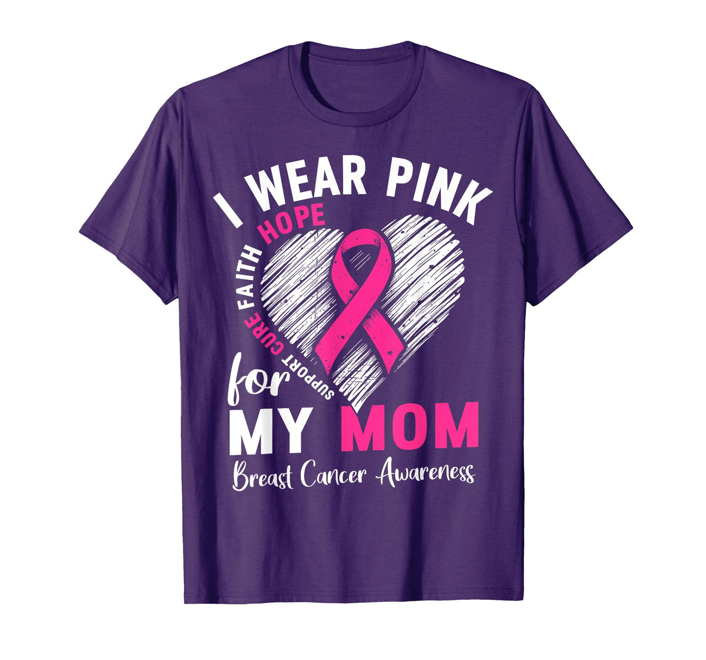 I Wear Pink for My Mom Breast Cancer Awareness Support Squad T-Shirt