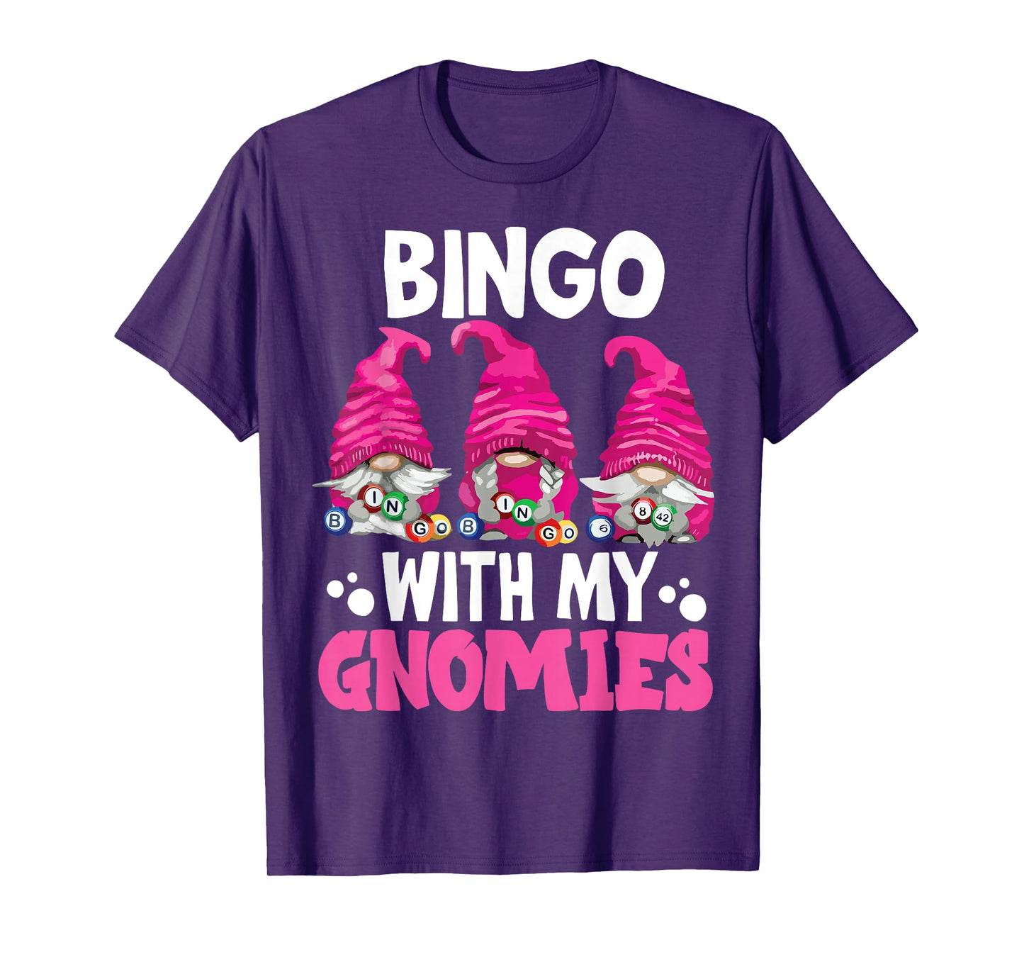 Bingo With My Gnomies Women Men Funny Bingo Gnome T-Shirt