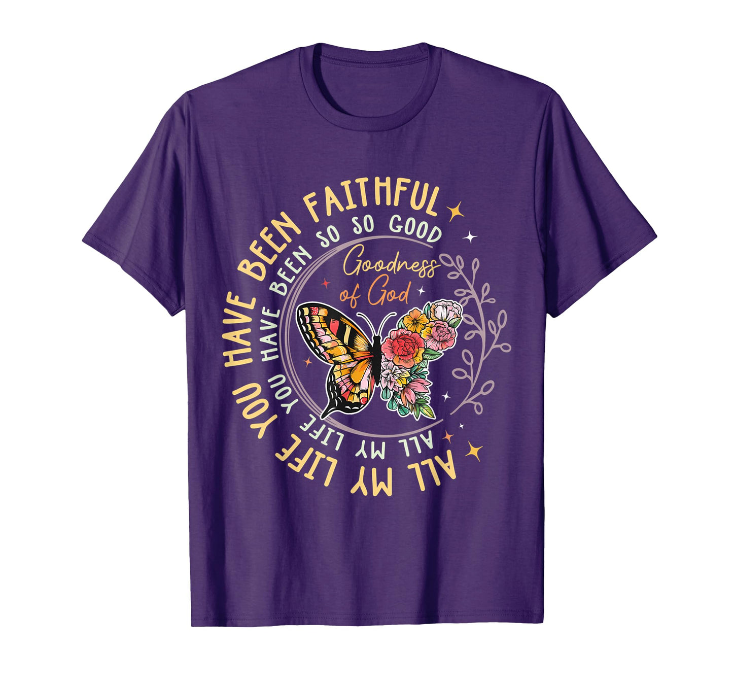 All My Life You Have Been Faithful For Religious T-Shirt
