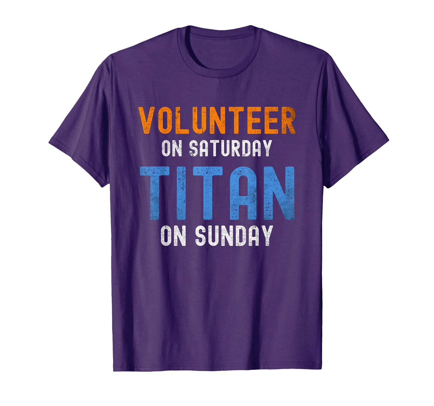 Volunteer On Saturday Titan On Sunday Nashville T-Shirt