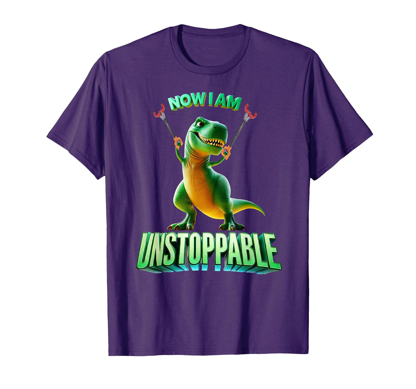 Now I Am Unstoppable Funny T-Rex Tyrannosaurus Dinosaur Gift T-Shirt
