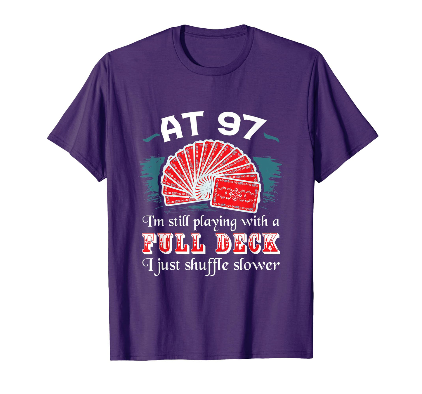 Full Deck Birthday Shirts 97th Birthday 97 Years Old Cards T-Shirt