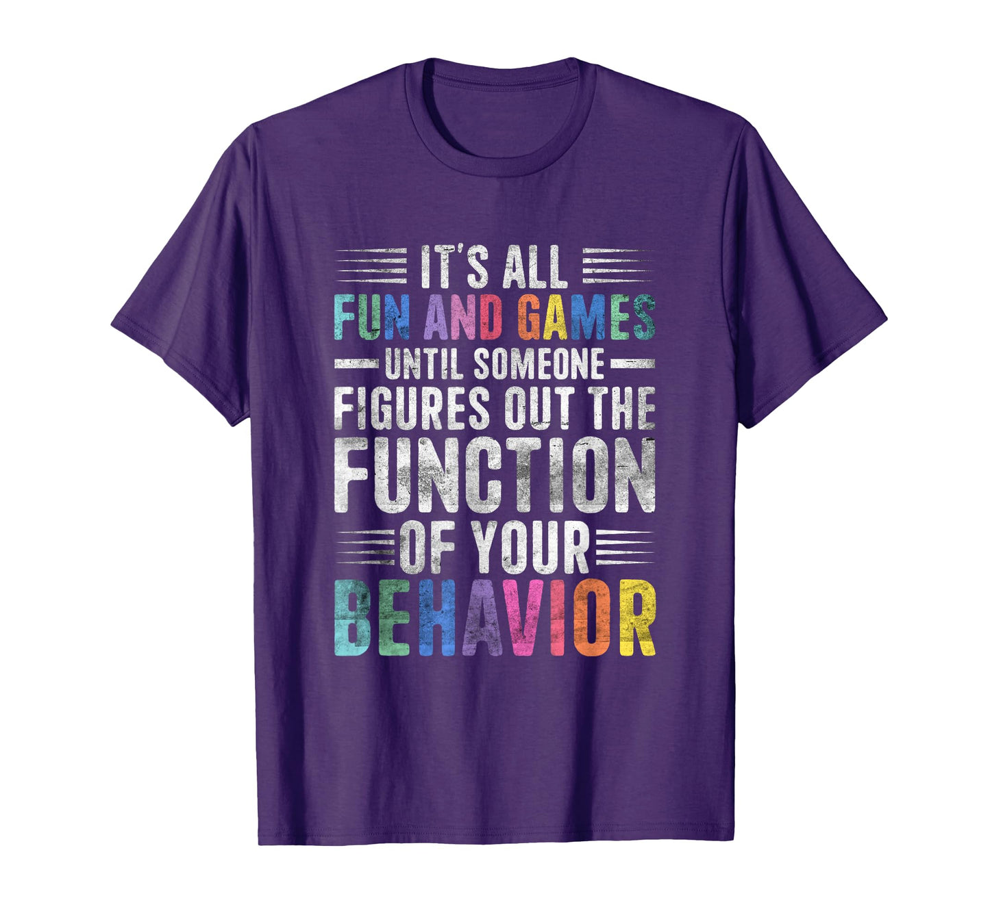 Behavior Therapist Fun And Games Behavior Analyst Therapist T-Shirt