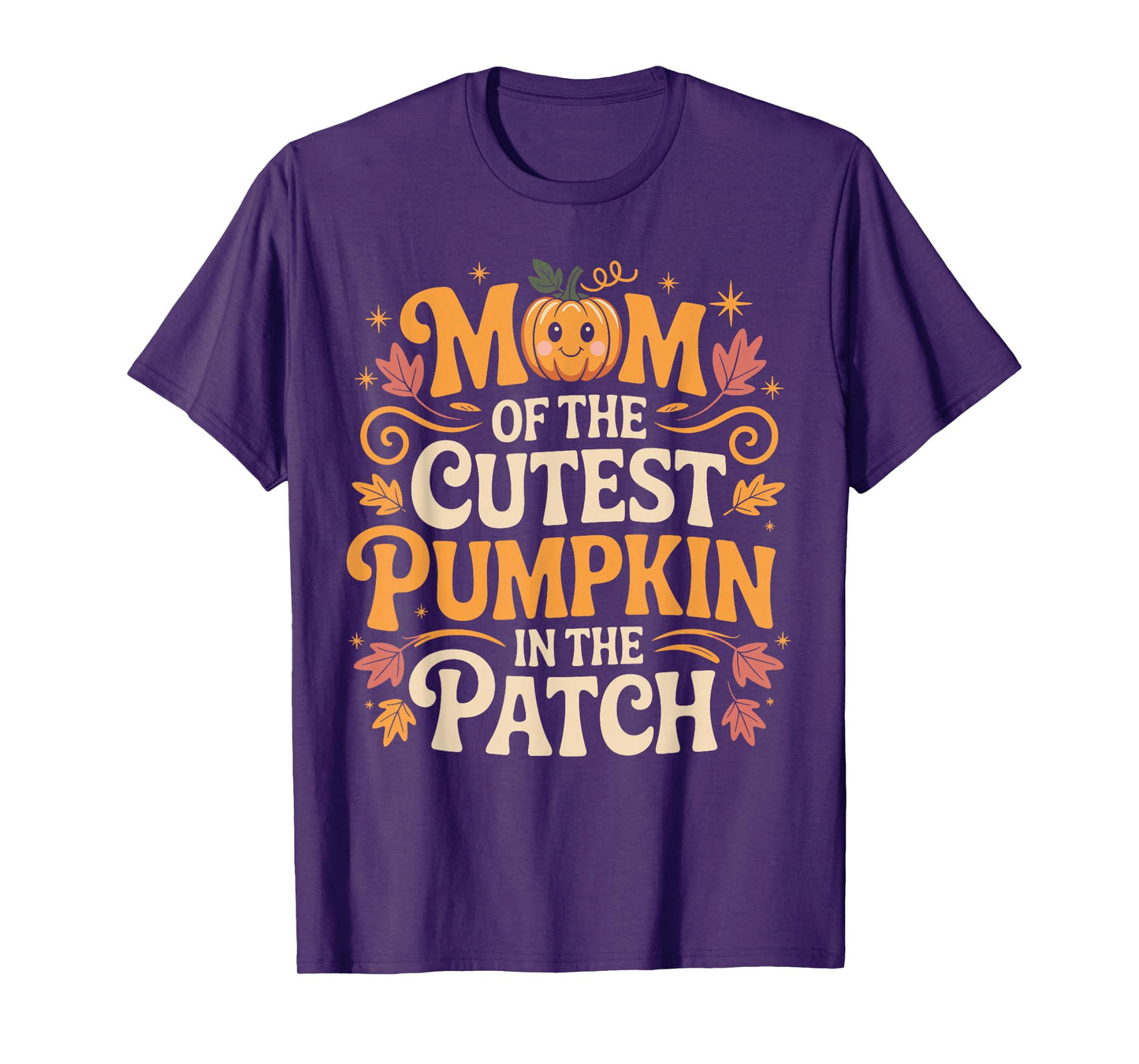 Mom of The Cutest Pumpkin in The Patch Funny Mom Pumpkin T-Shirt