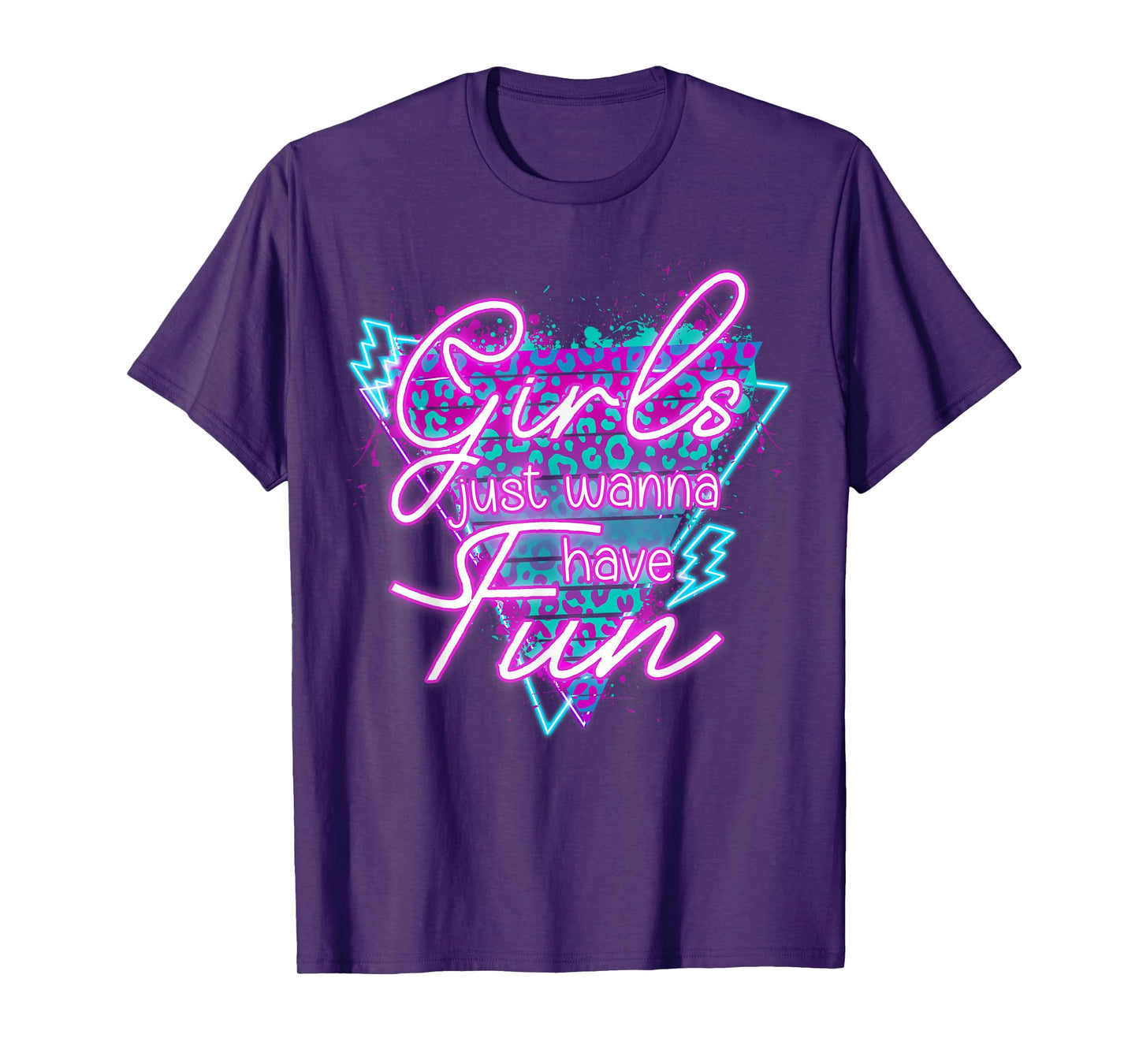 Funny Girls Just Wanna Have Fun Awesome 70's 80's 90's 1980s T-Shirt