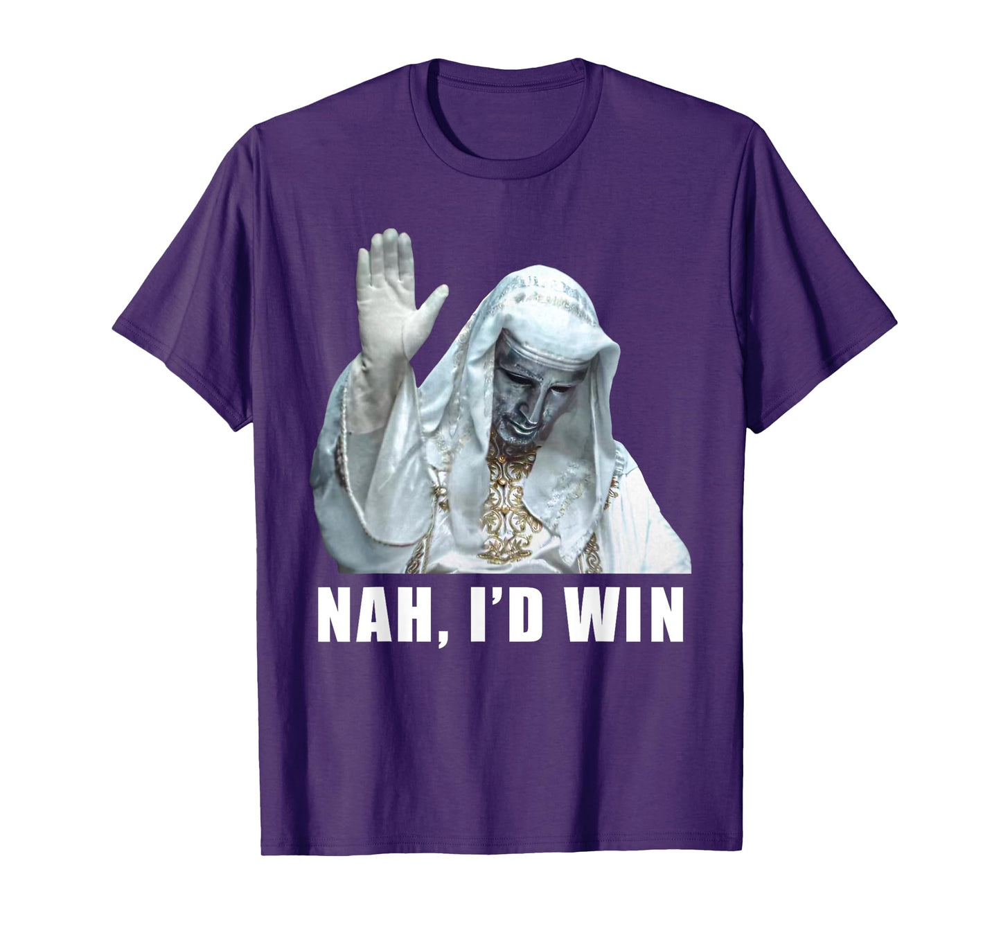 Nah, I'd Win Funny King Baldwin Meme T-Shirt