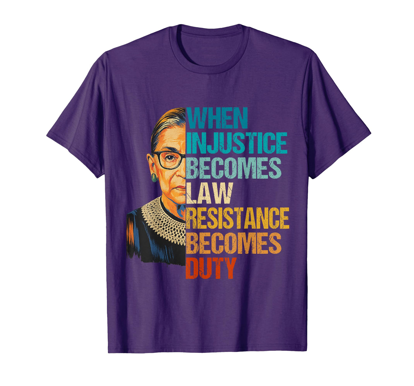 When Injustice Becomes Law Resistance Becomes Duty Quote T-Shirt