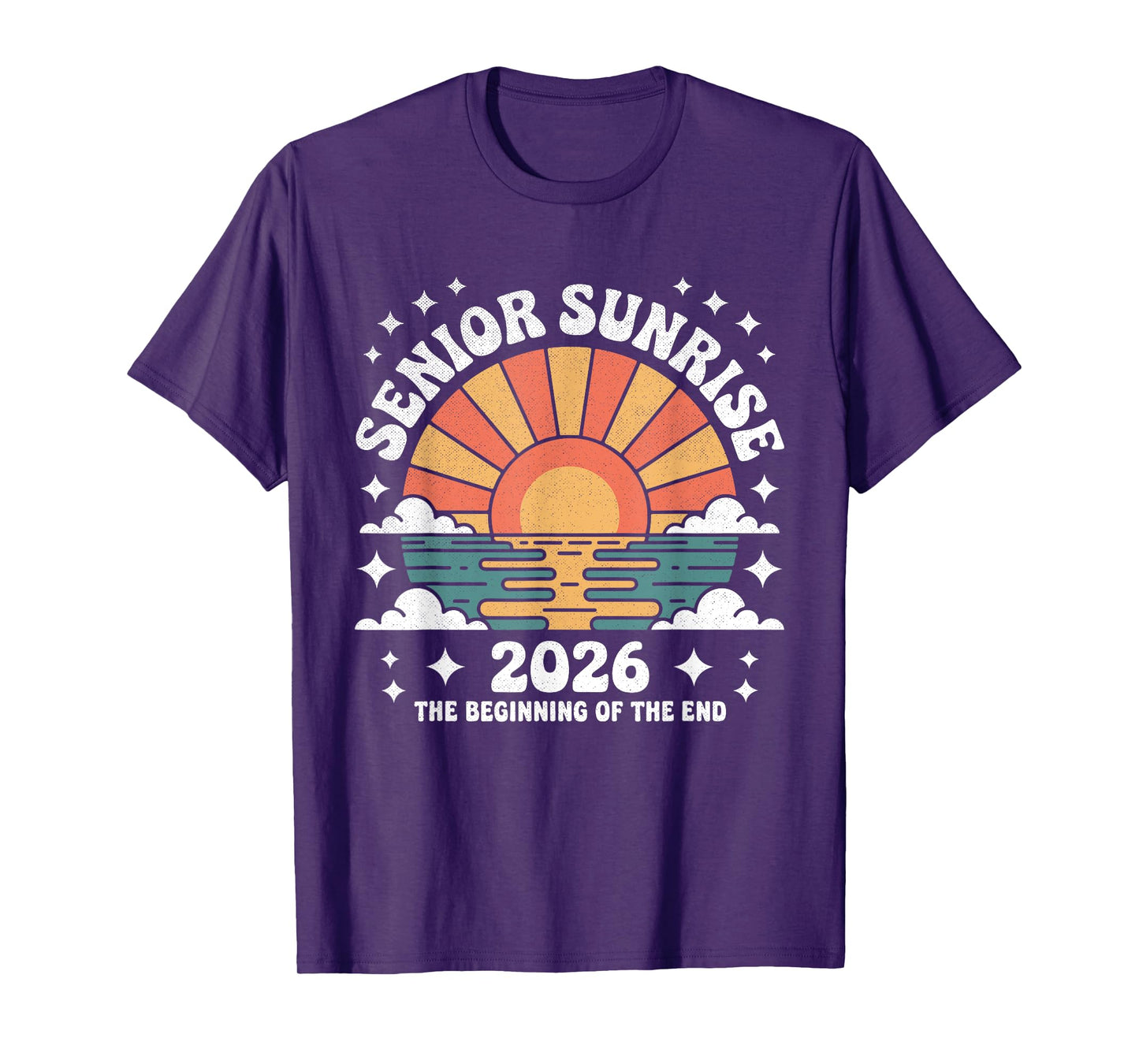 Senior Sunrise 2026 The Beginning of the End Quote T-Shirt