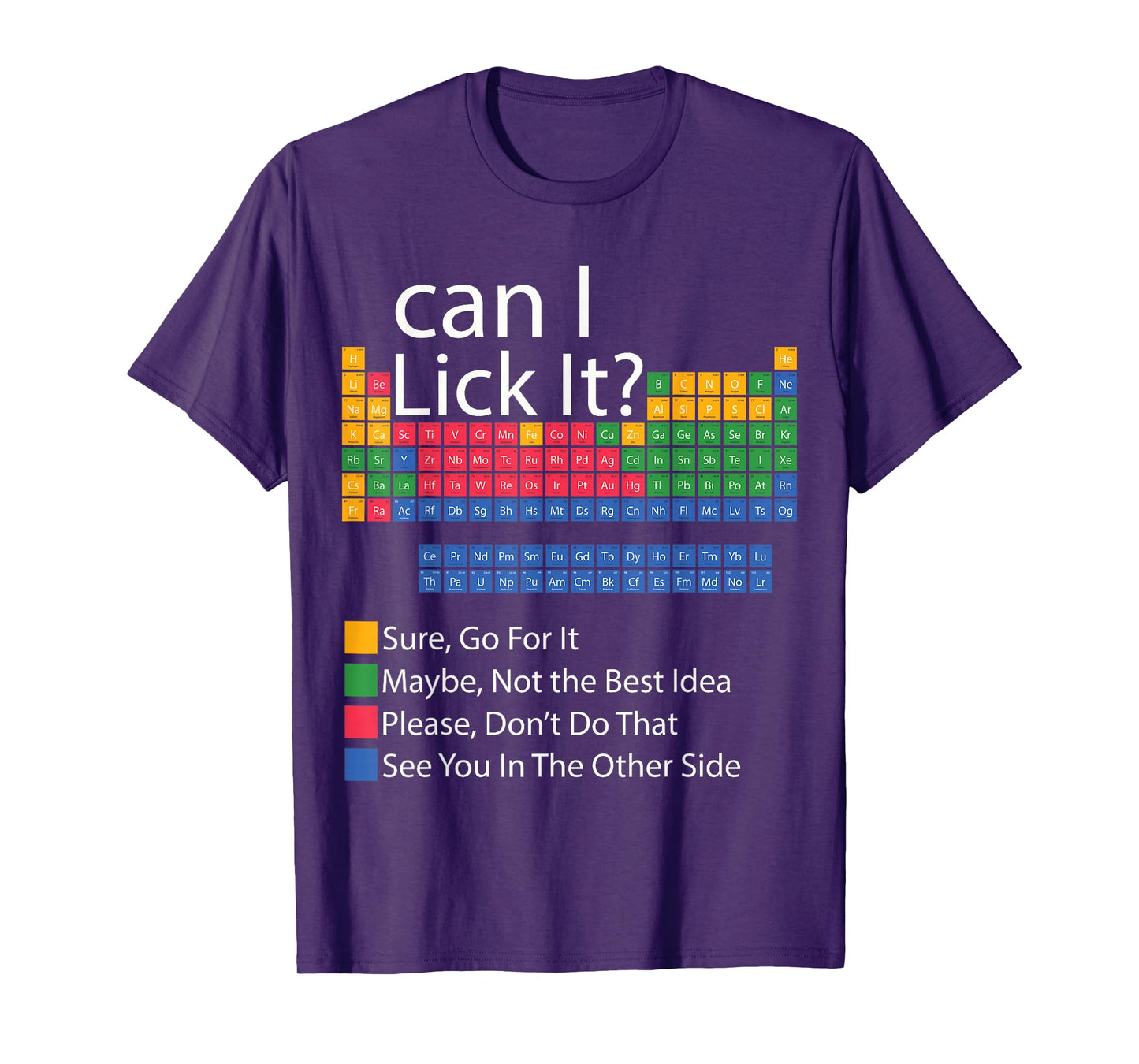Can I Lick It Periodic Table Of Elements Funny science T-Shirt