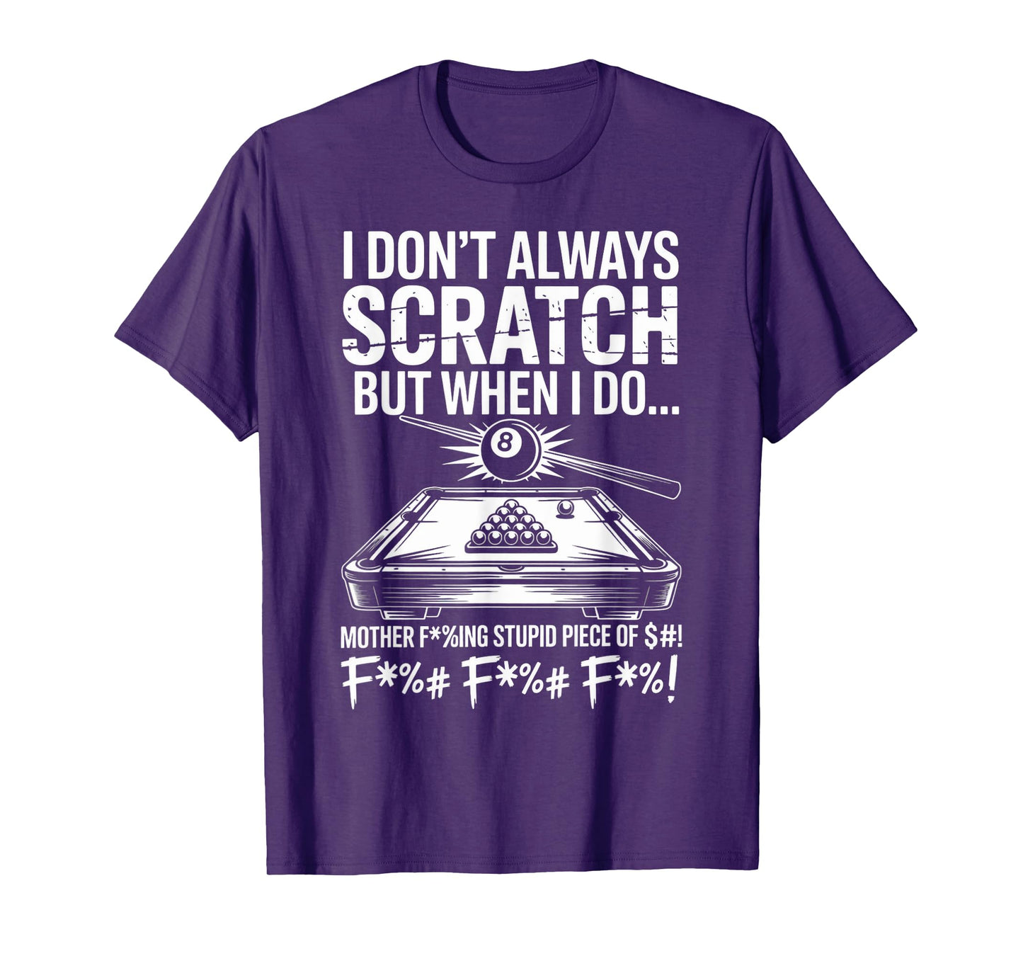 I Don't Always Scratch Billiard Player Sports Game Billiard T-Shirt