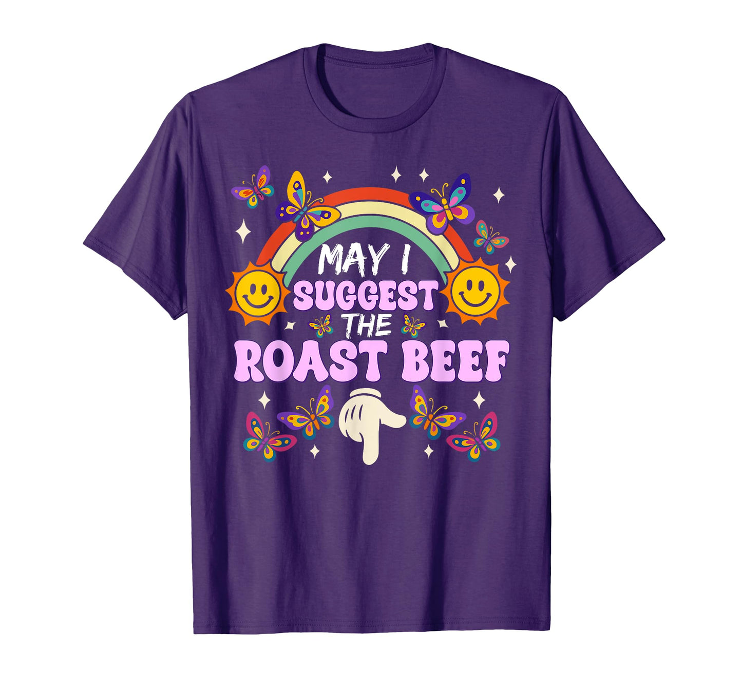 May I Suggest The Roast Beef Funny Inappropriate Adult Humor T-Shirt