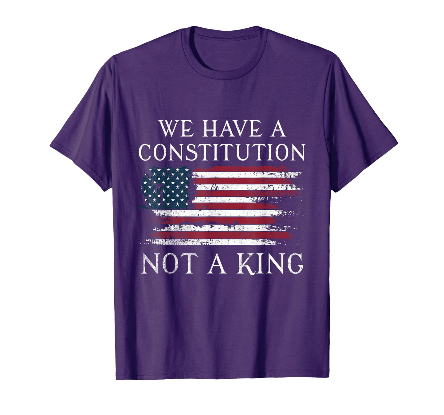 We Have A Constitution Not A King T-Shirt