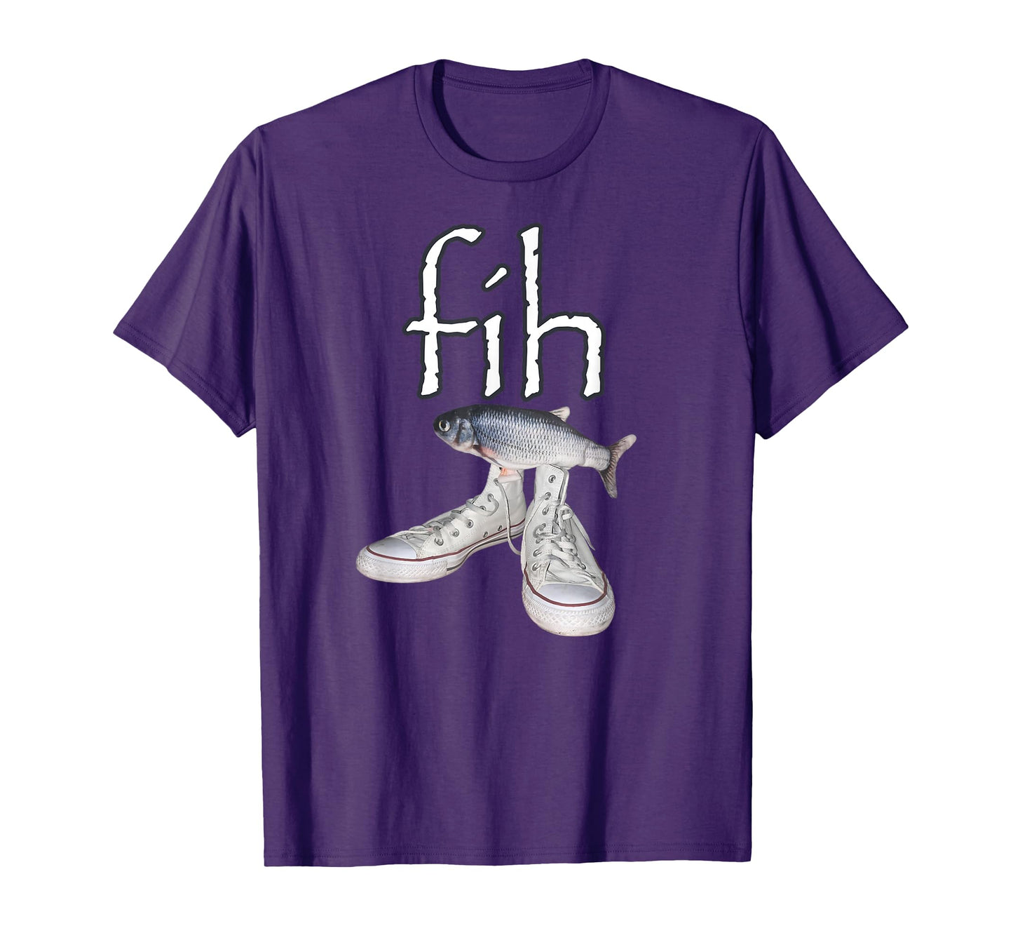 Fih Shoes Fish Funny Misspelled Fish Meme Fih Calling Humor T-Shirt