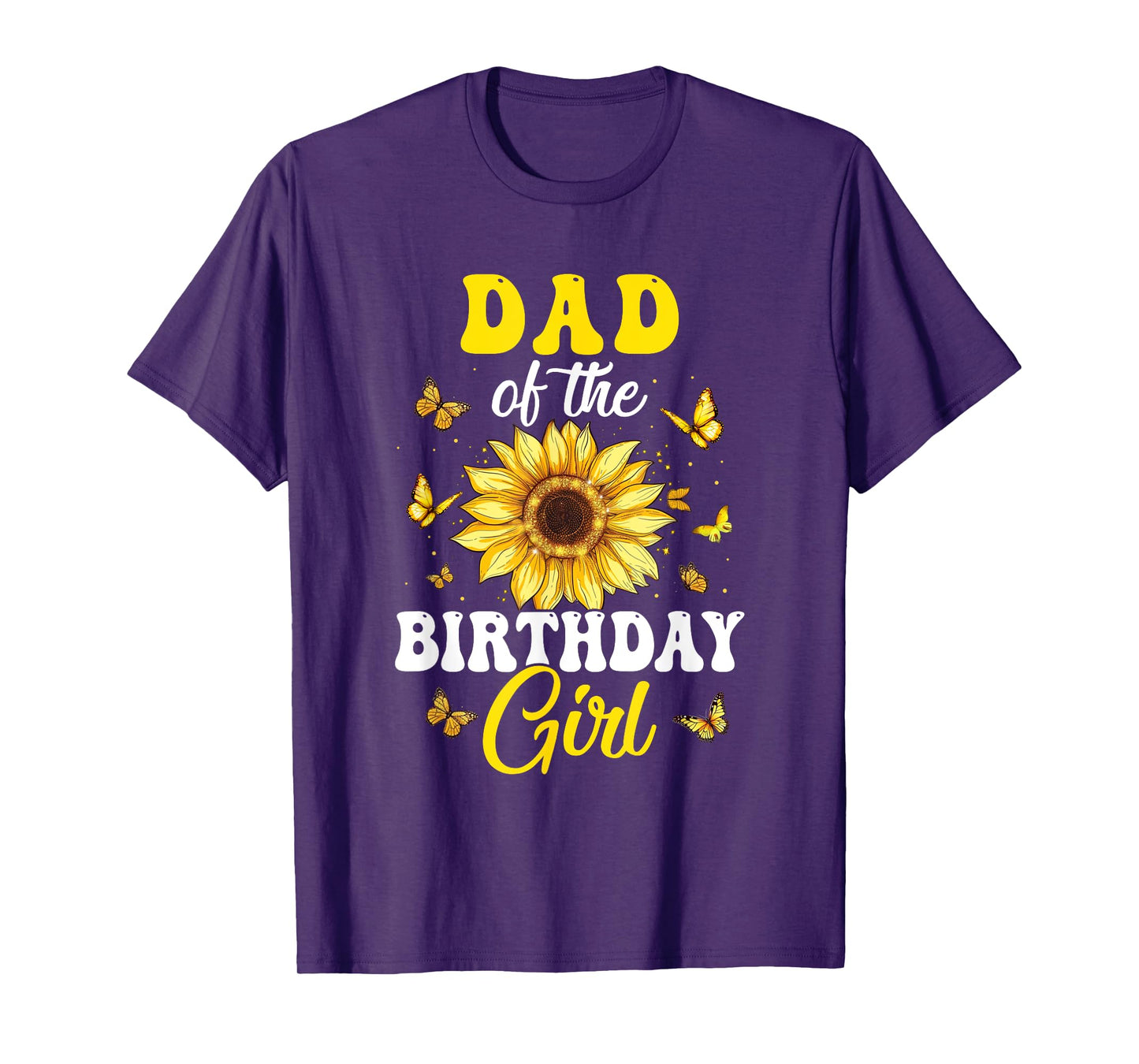 Dad Of The Birthday Girl Sunflower Party Family Matching T-Shirt