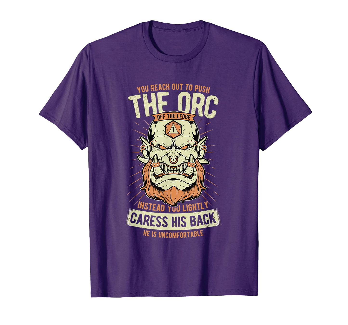 Uncomfortable Caress Orc's Back Role Playing Game Funny RPG T-Shirt