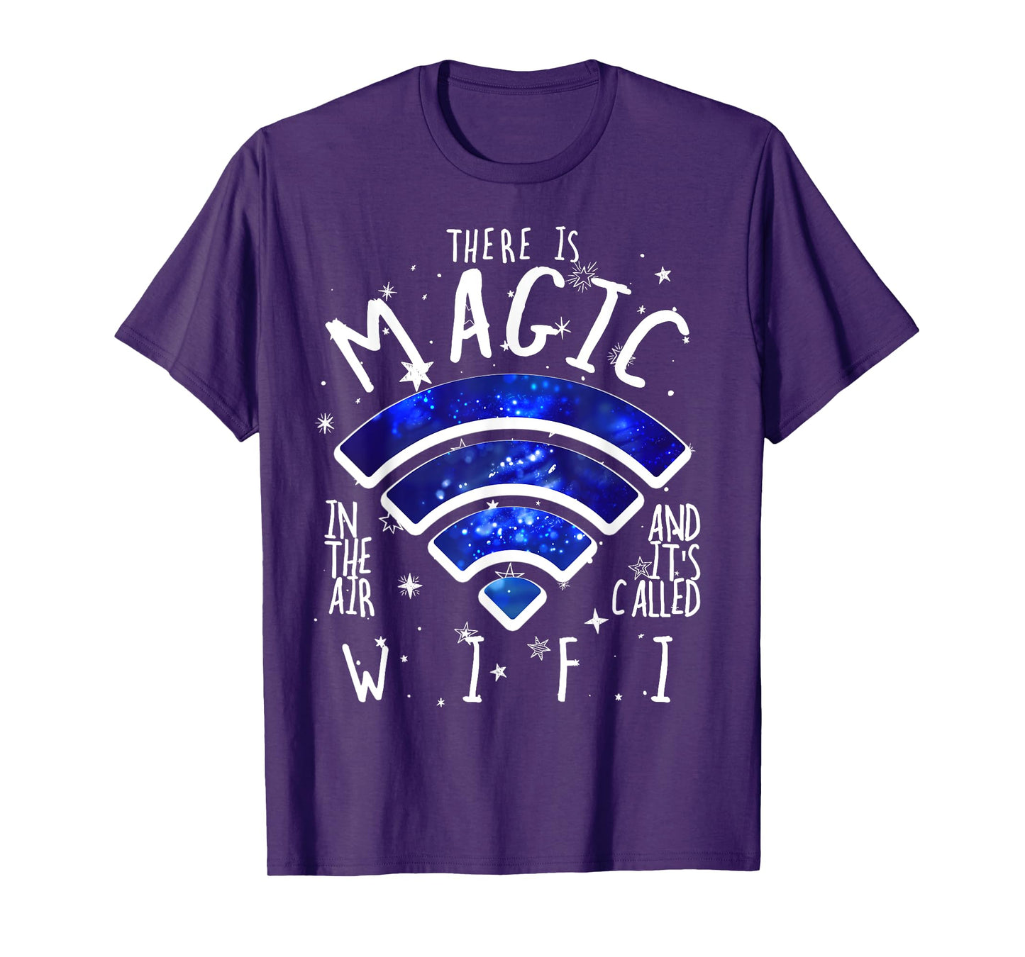 There Is Magic In The Air Called WiFi Funny Geek T-Shirt