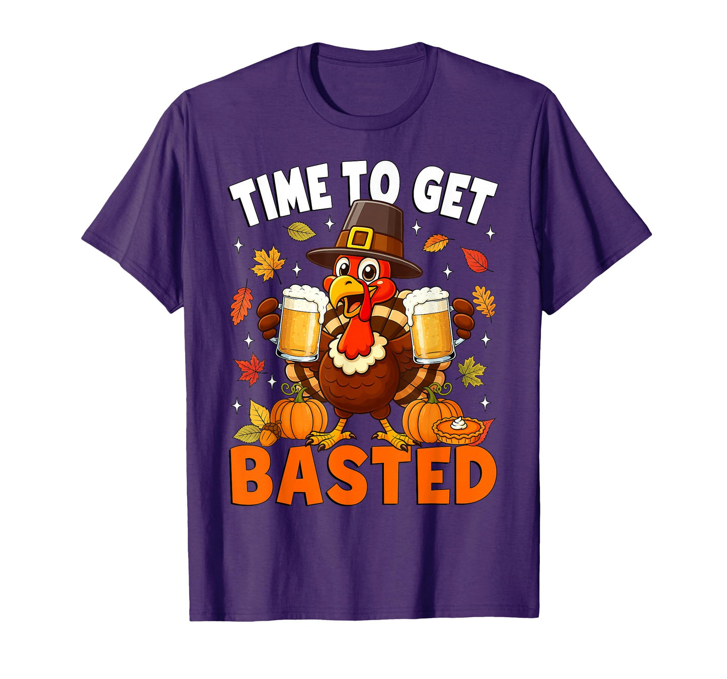 Turkey Time to Get Basted Retro Happy Thanksgiving Men Women T-Shirt