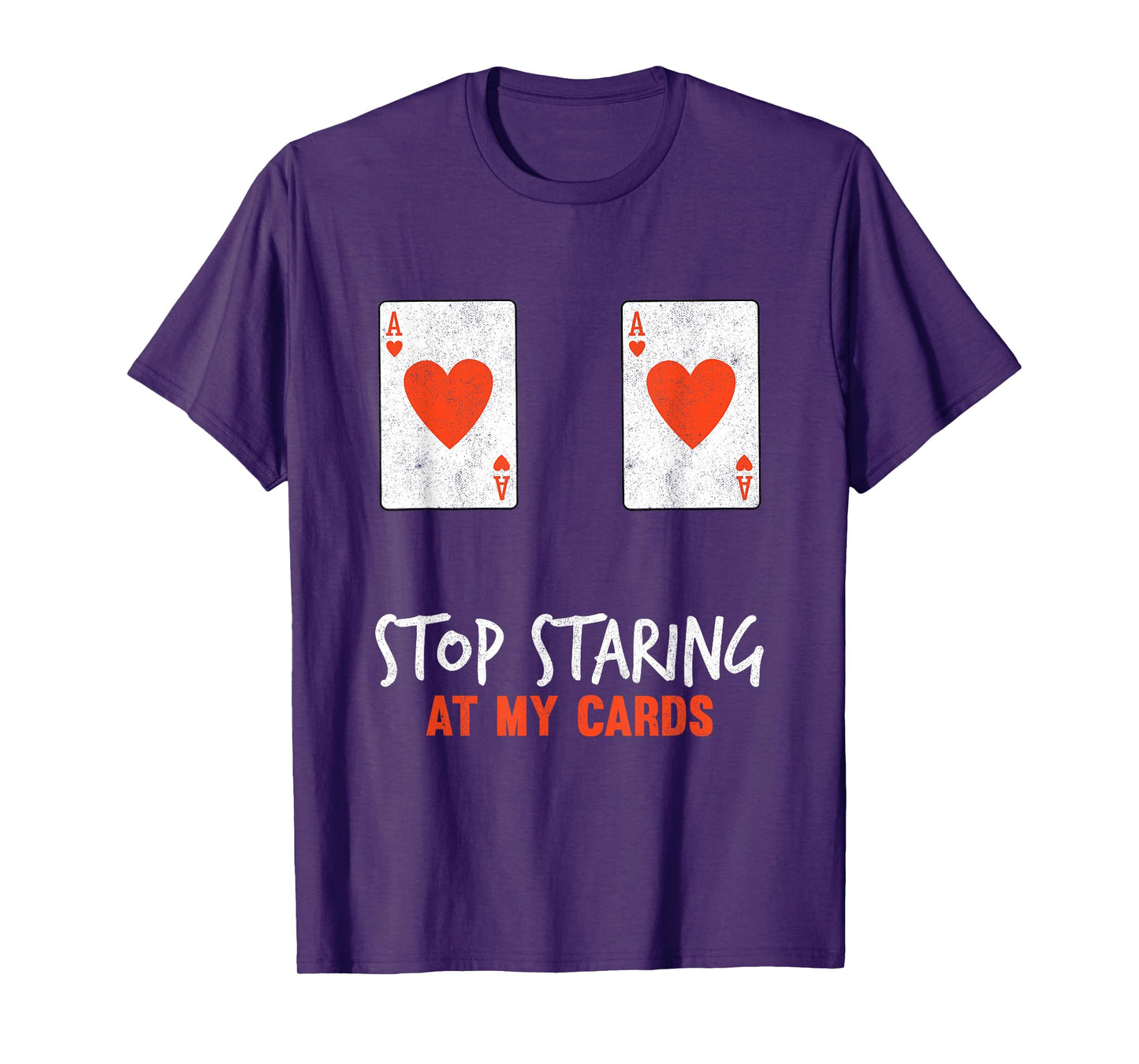 Stop Staring At My Cards Funny Poker Women Player T-Shirt