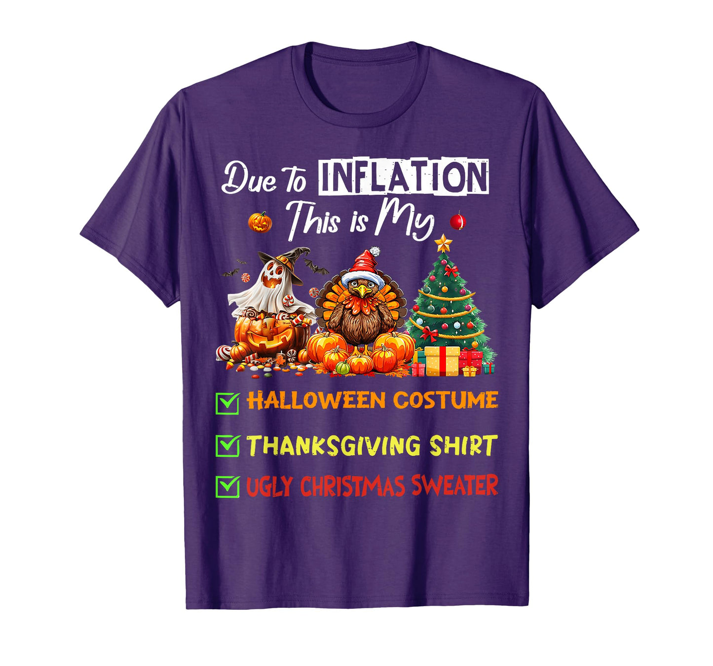 Due to Inflation This is My Halloween Thanksgiving Christmas T-Shirt