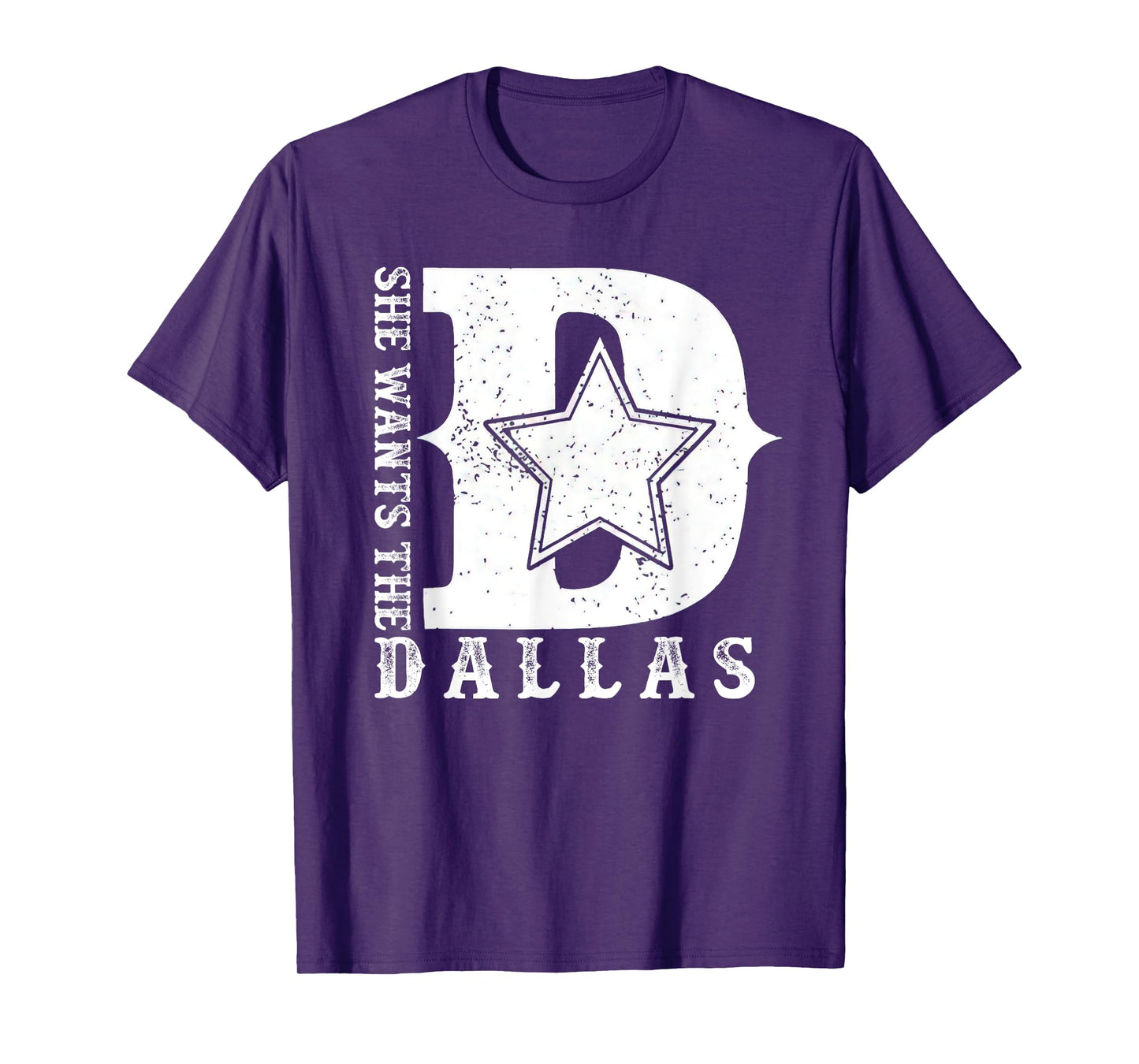 She Wants The D For Dallas Hilarious Lady Shirts For Women T-Shirt