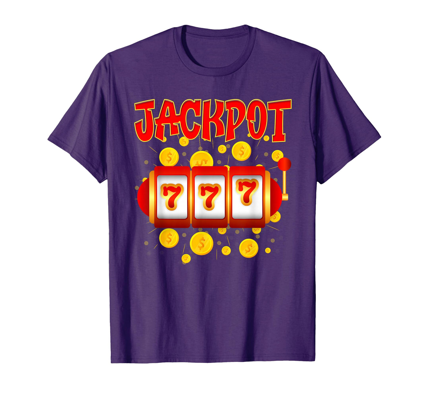 JACKPOT 777 Slot Machines Lovers Jackpot Hunters T-Shirt