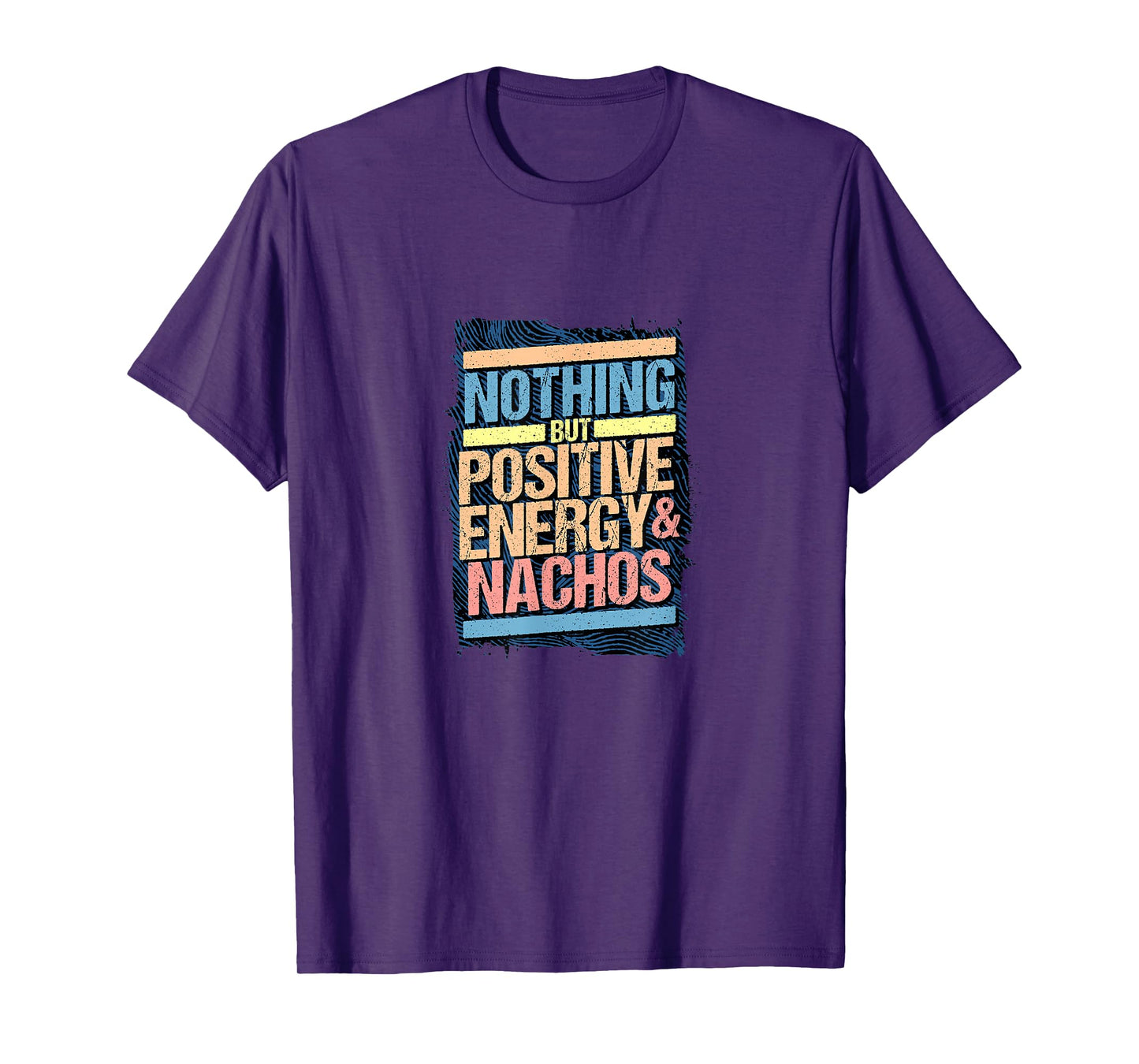 Fun Nacho Lover Positive Mindset Design T-Shirt