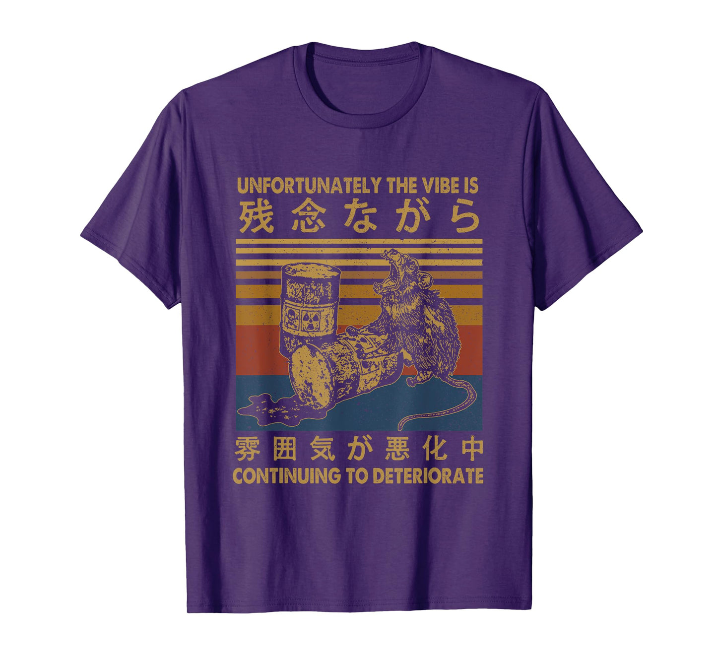 Unfortunately The Vibe Is Continuing To Deteriorate Quote T-Shirt