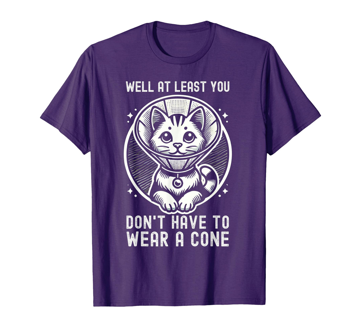 Well At Least You Don't Have To Wear A Cone Cute Cat Quote T-Shirt