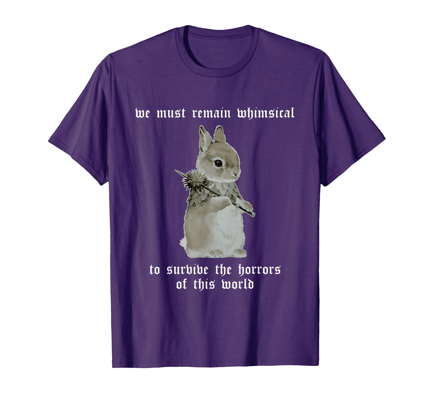 We Must Remain Whimsical T-Shirt