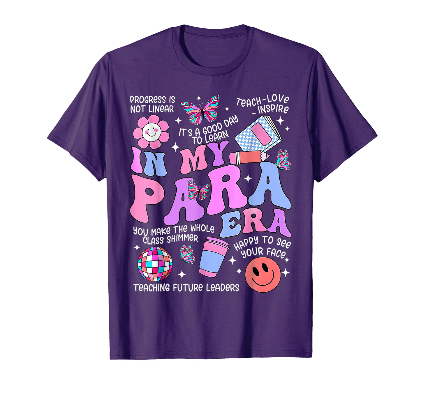 In My Para Era Paraprofessional Paraeducator Back To School T-Shirt