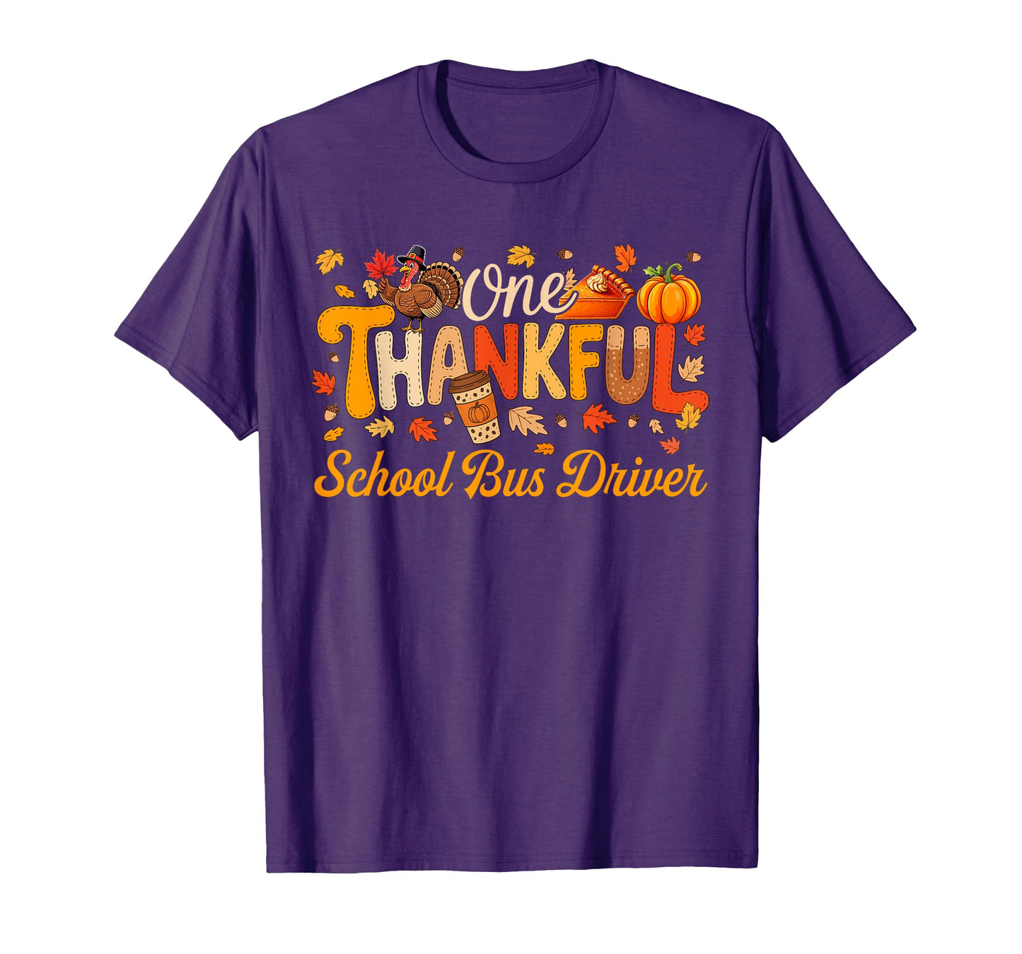 One Thankful School Bus Driver Thanksgiving Turkey Proud Job T-Shirt