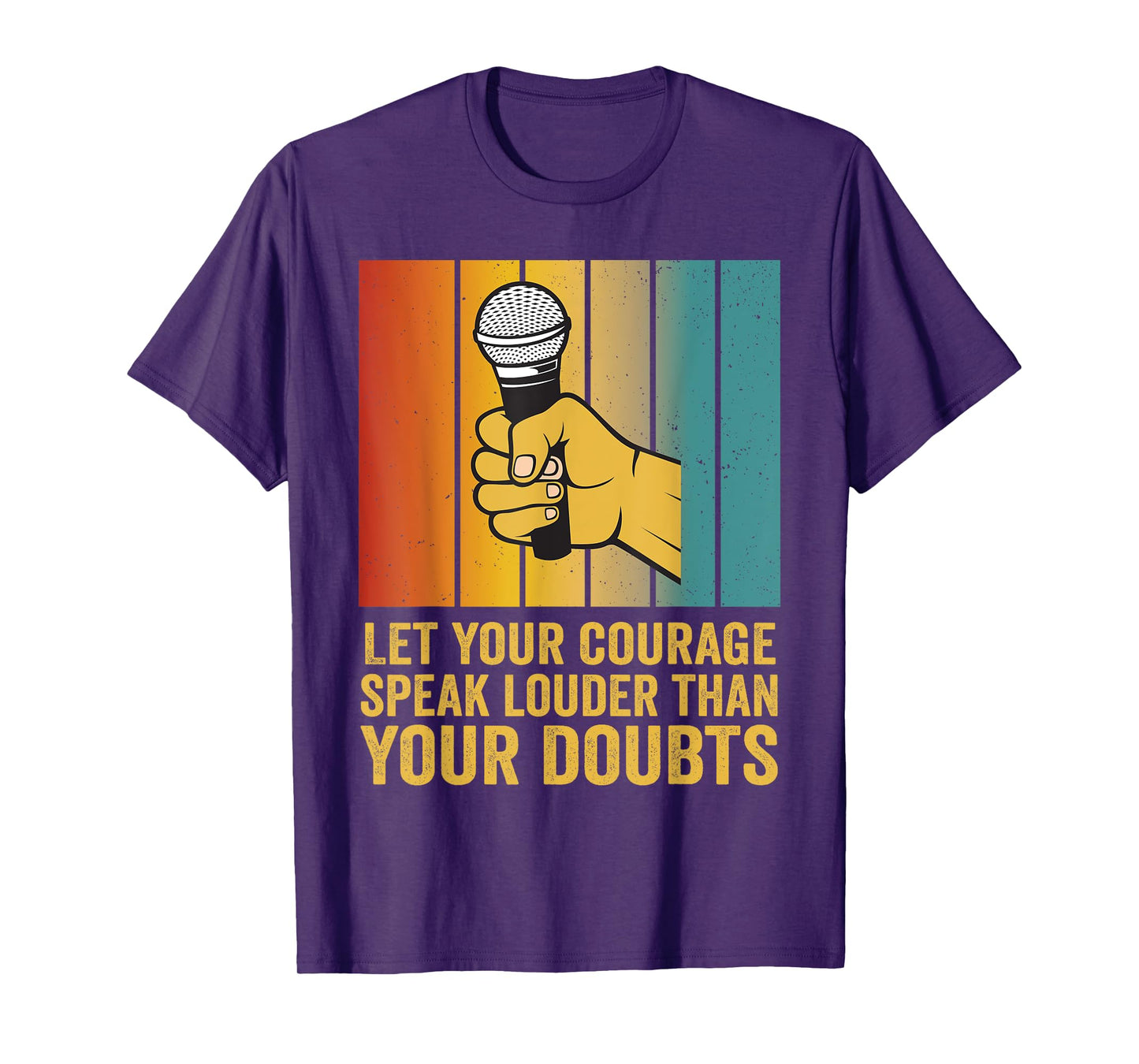 Poetry Slam Let Your Courage Speak Louder Slam Poetry T-Shirt